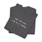 Feel the Fear and do it anyway typewriter font Tee — Minimalist Motivational Black T-Shirt