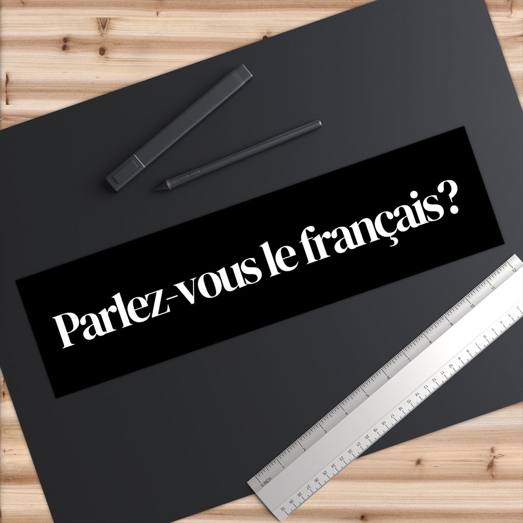 Parlez - vous le français ? French Language Bumper Sticker