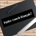 Parlez-vous le français ? French Language Bumper Sticker by Printify