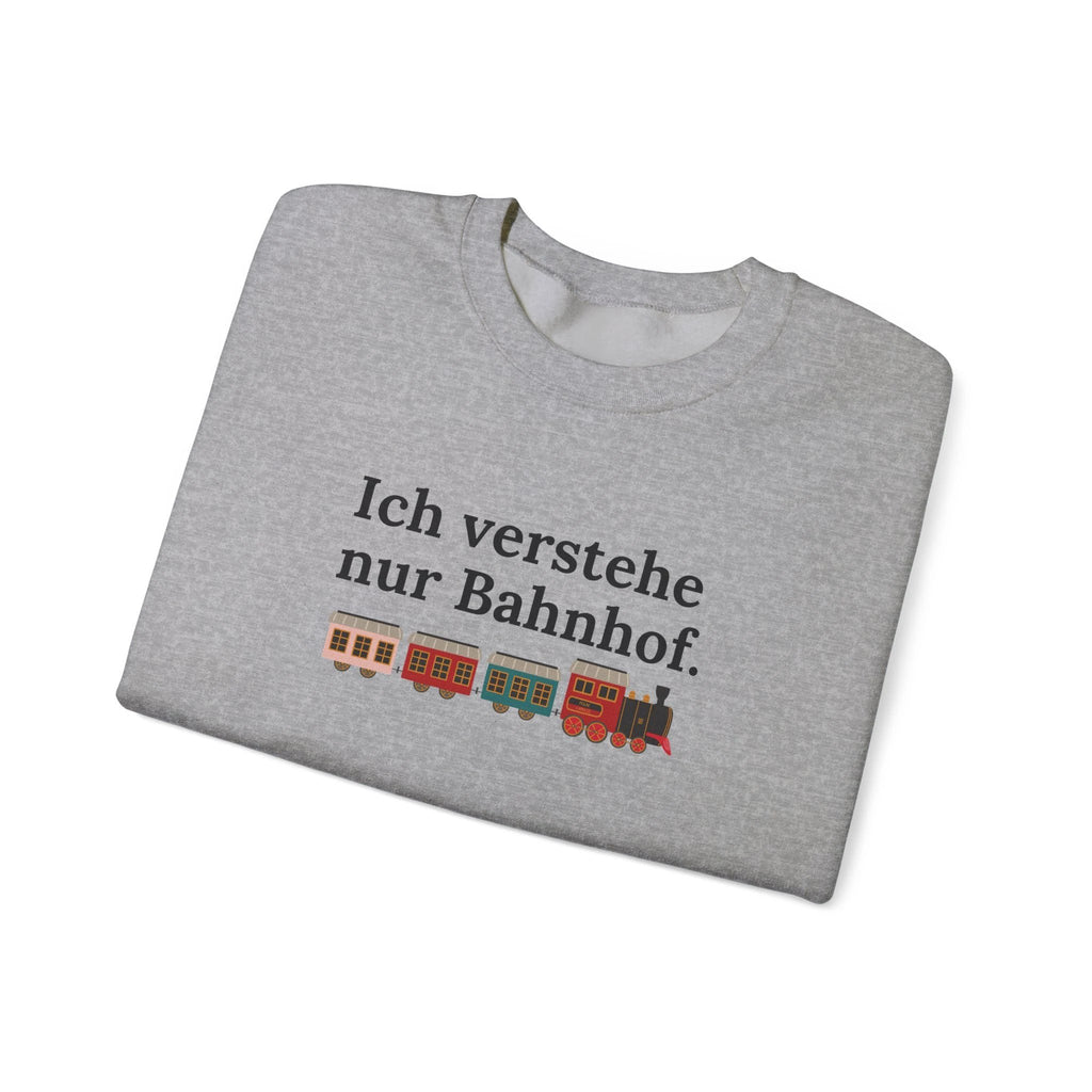 Ich verstehe nur Bahnhof Crewneck Sweatshirt, German Train Graphic by Printify