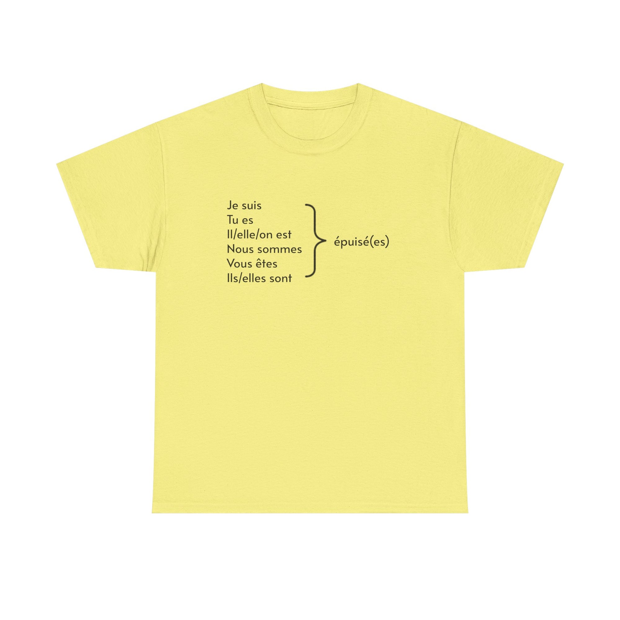 I am exhausted (Je suis épuisé) Tee