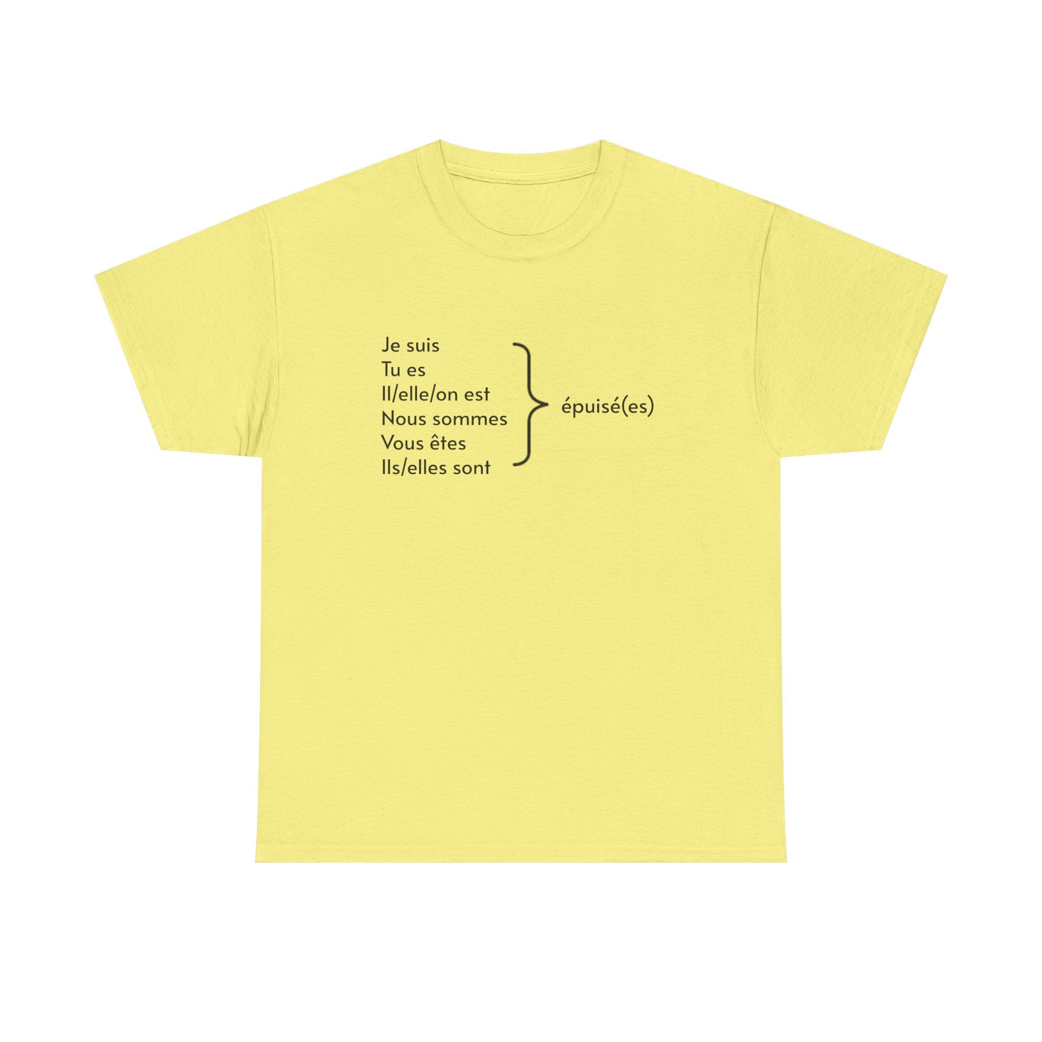 I am exhausted (Je suis épuisé) Tee