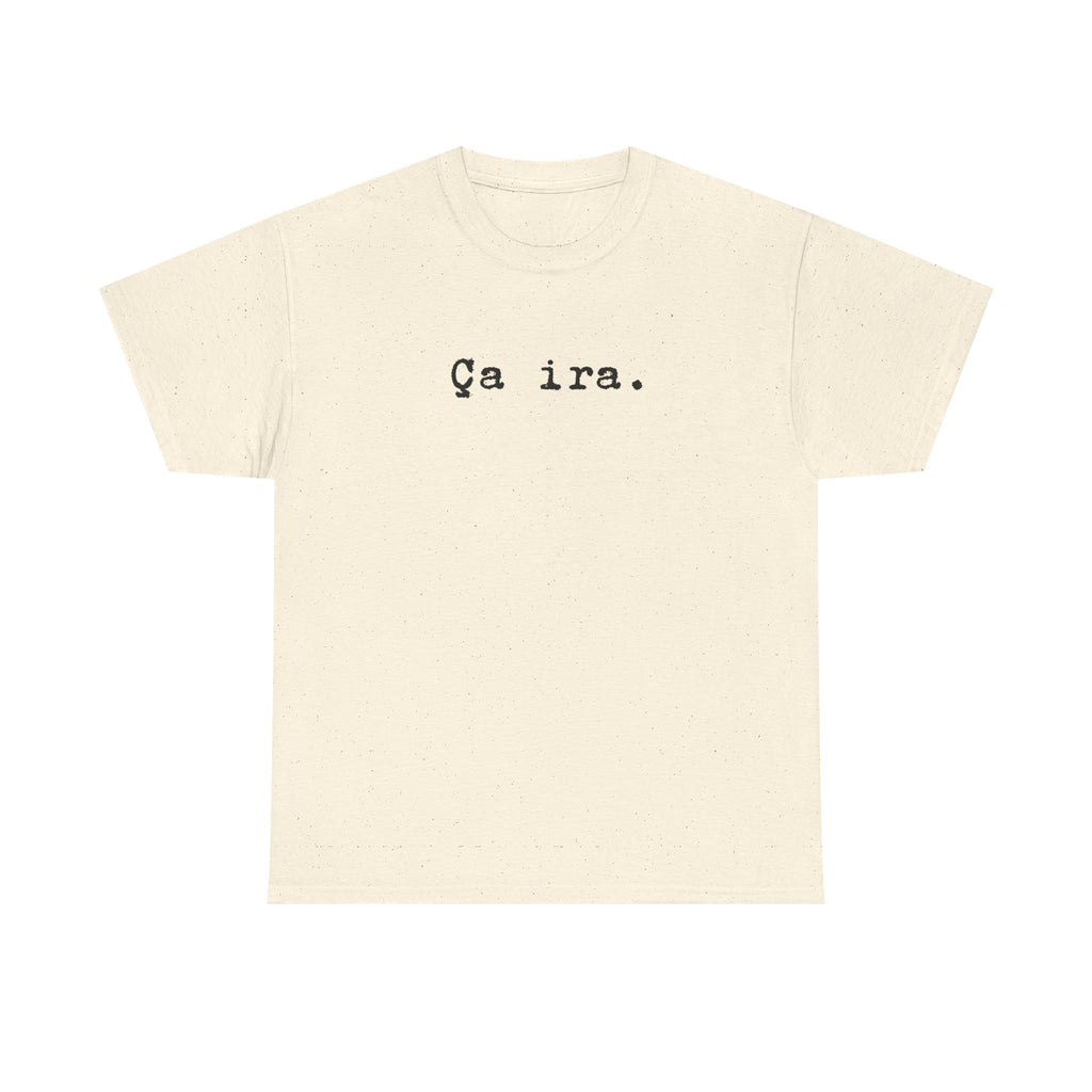 Ca ira. French Revolution Unisex Tee Shirt