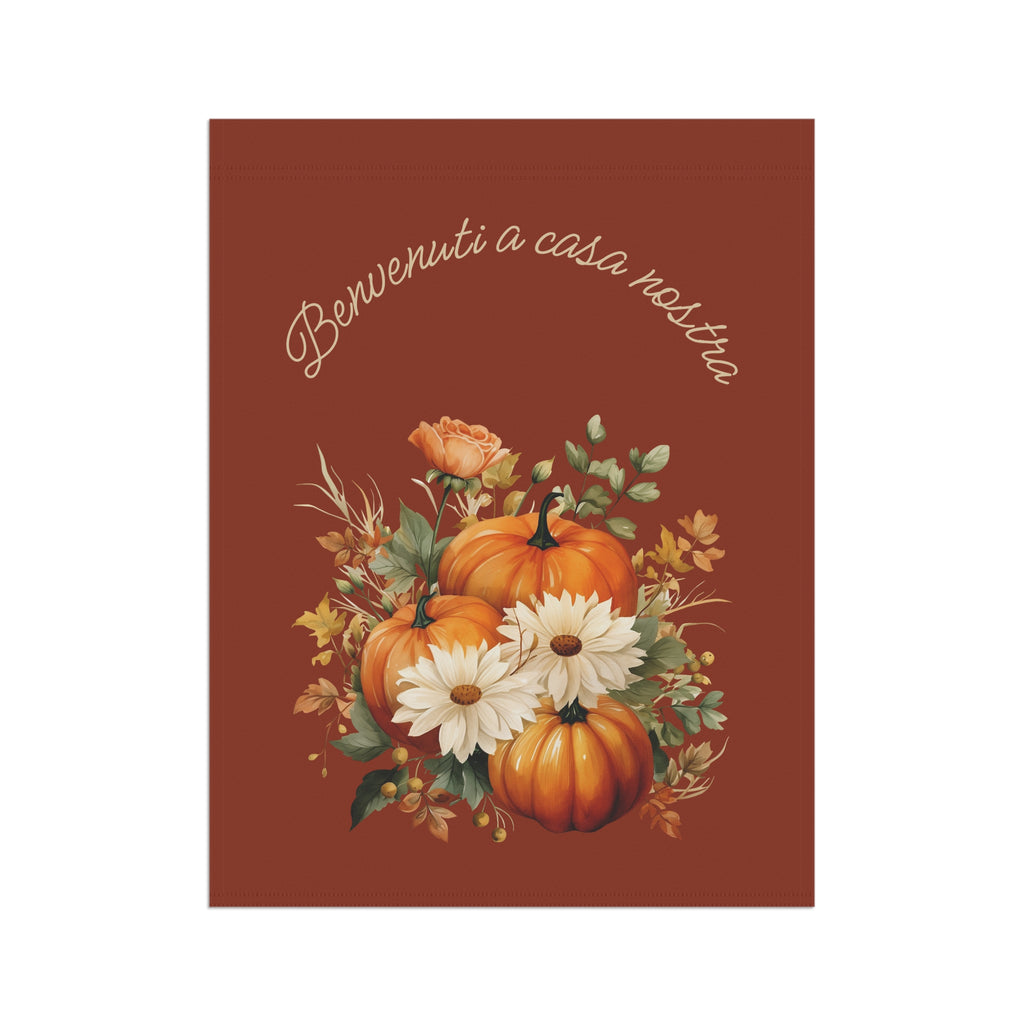 Italian Autumn Pumpkin Bouquet Garden Flag - "Benvenuti a casa nostra" Fall Welcome Banner