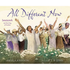 All Different Now: Juneteenth, the First Day of Freedom - Hardcover