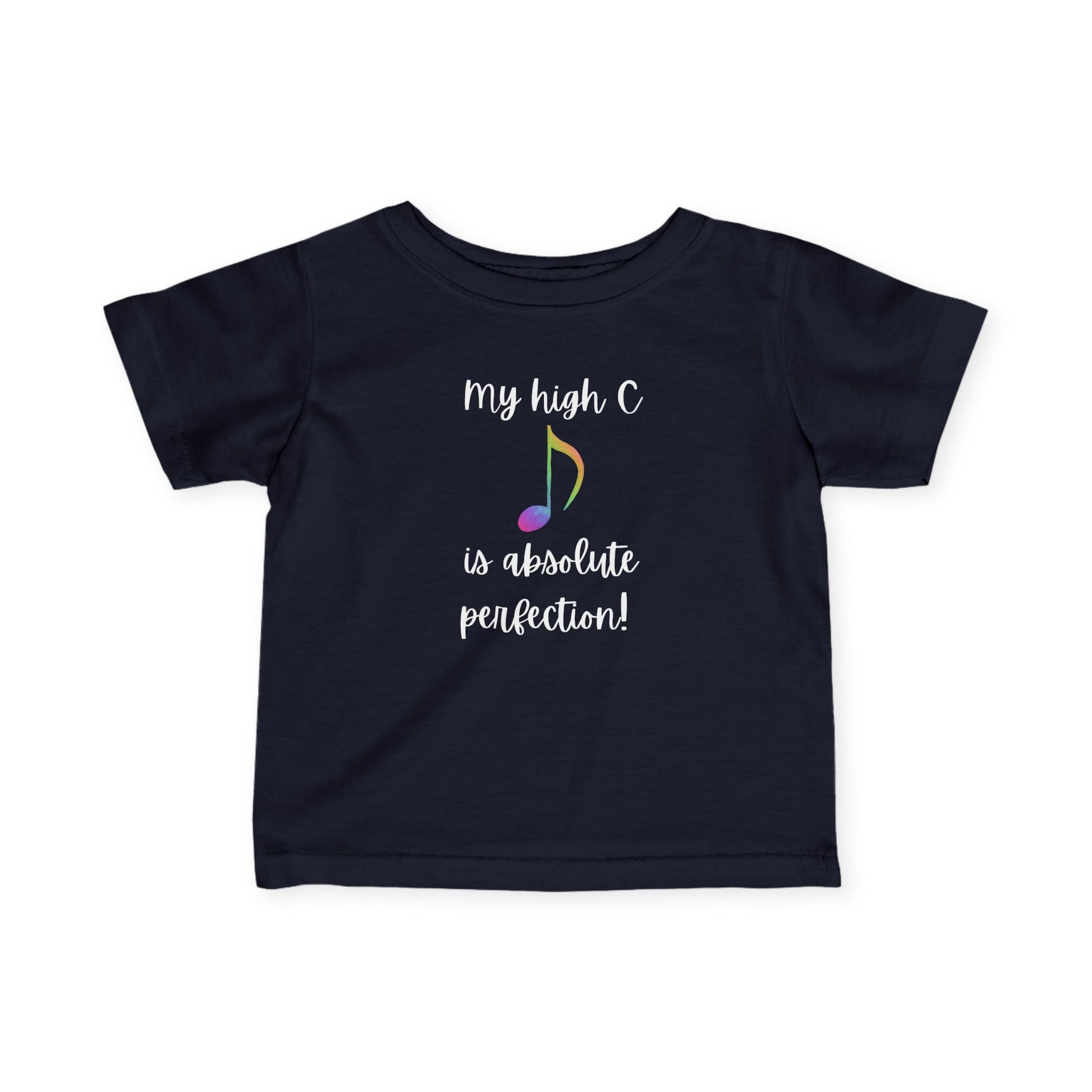My High C is Absolute Perfection toddler Tee
