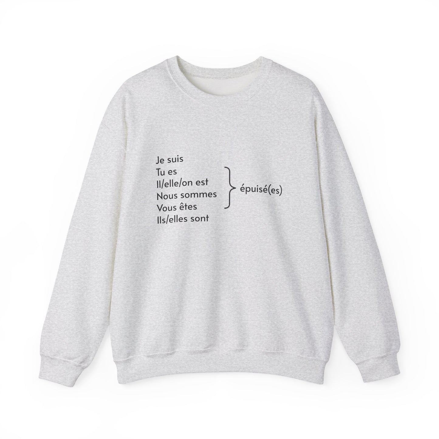 Je suis épuisée sweatshirt