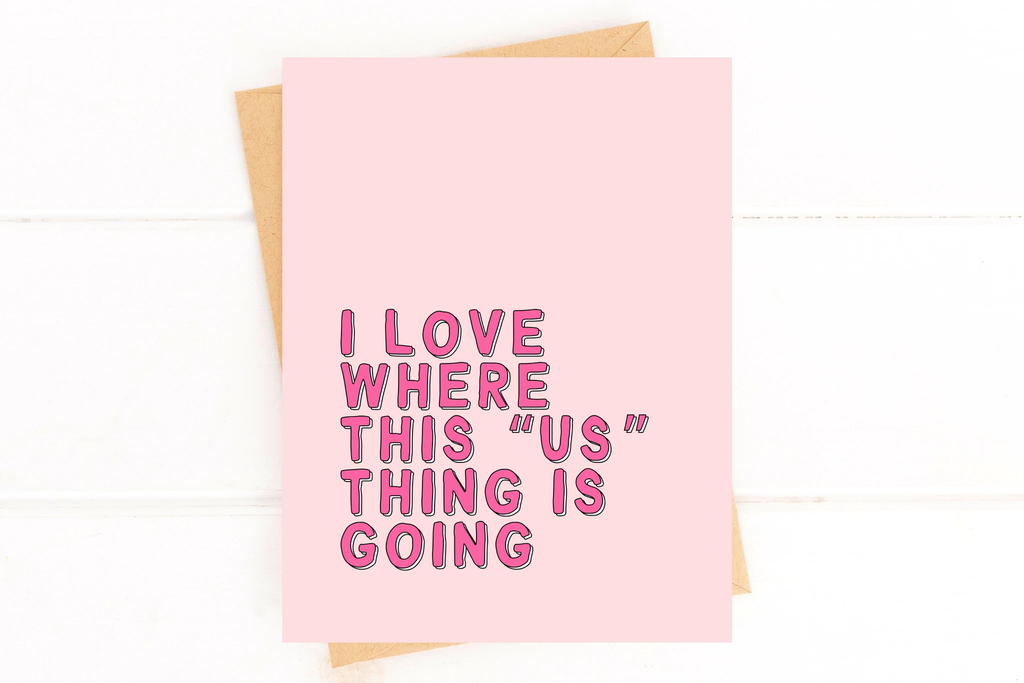 I Love This Us Thing Cute Valentine's Day Card Sweet Funny Card for New Couple by Five Dot Post