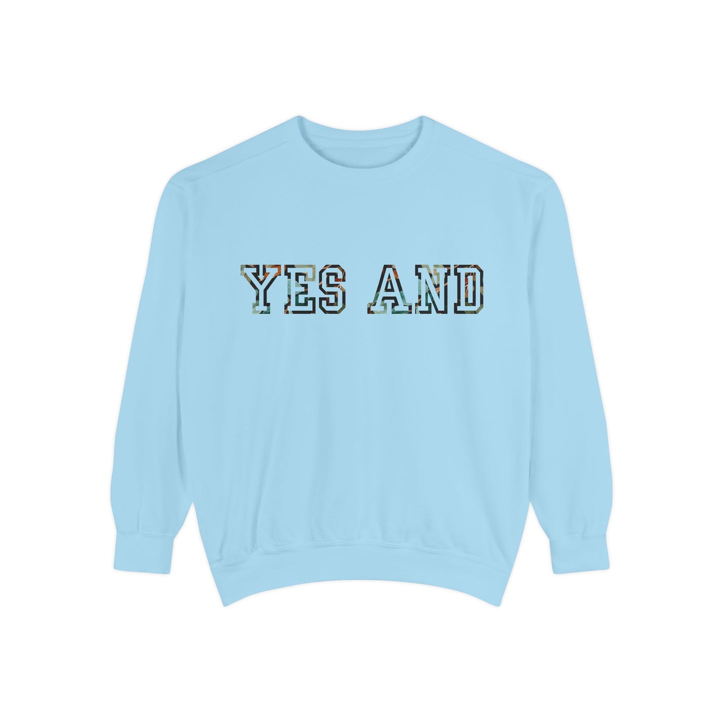 Yes and improv collegiate text Sweatshirt