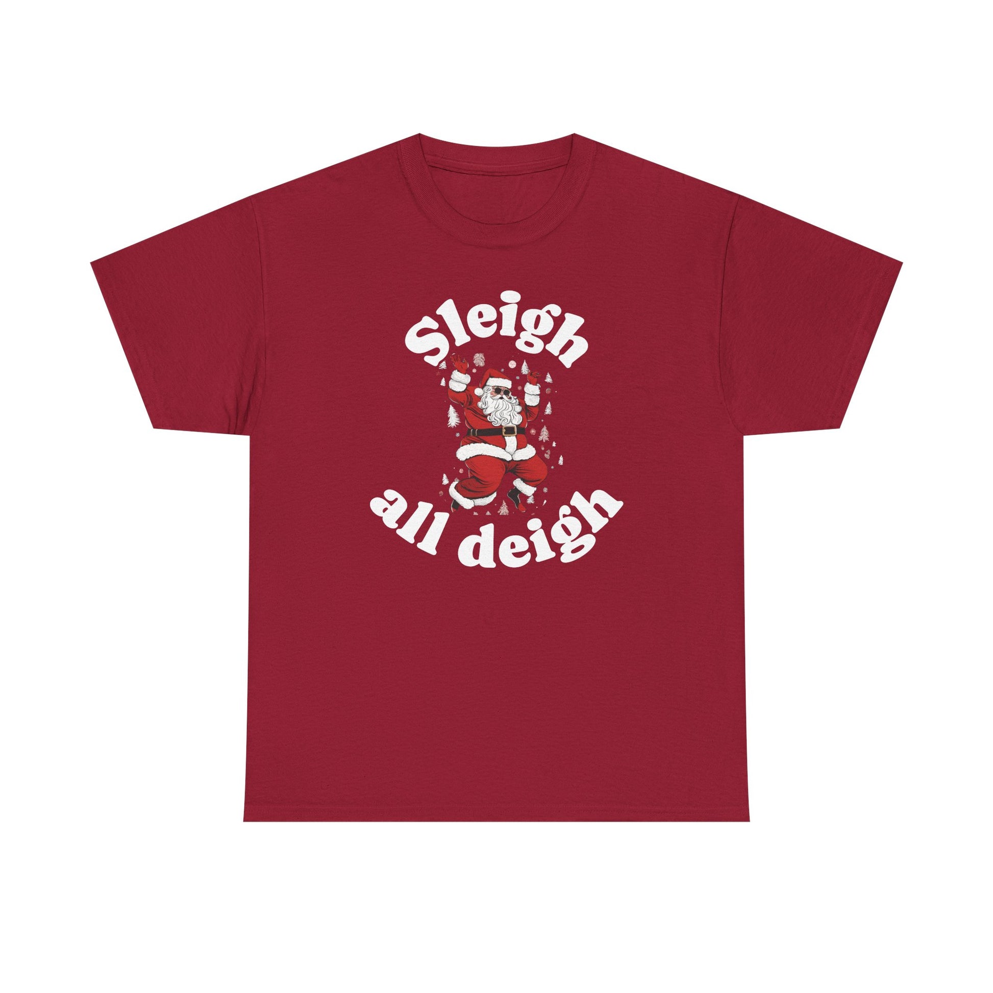 Sleigh all deigh Tee