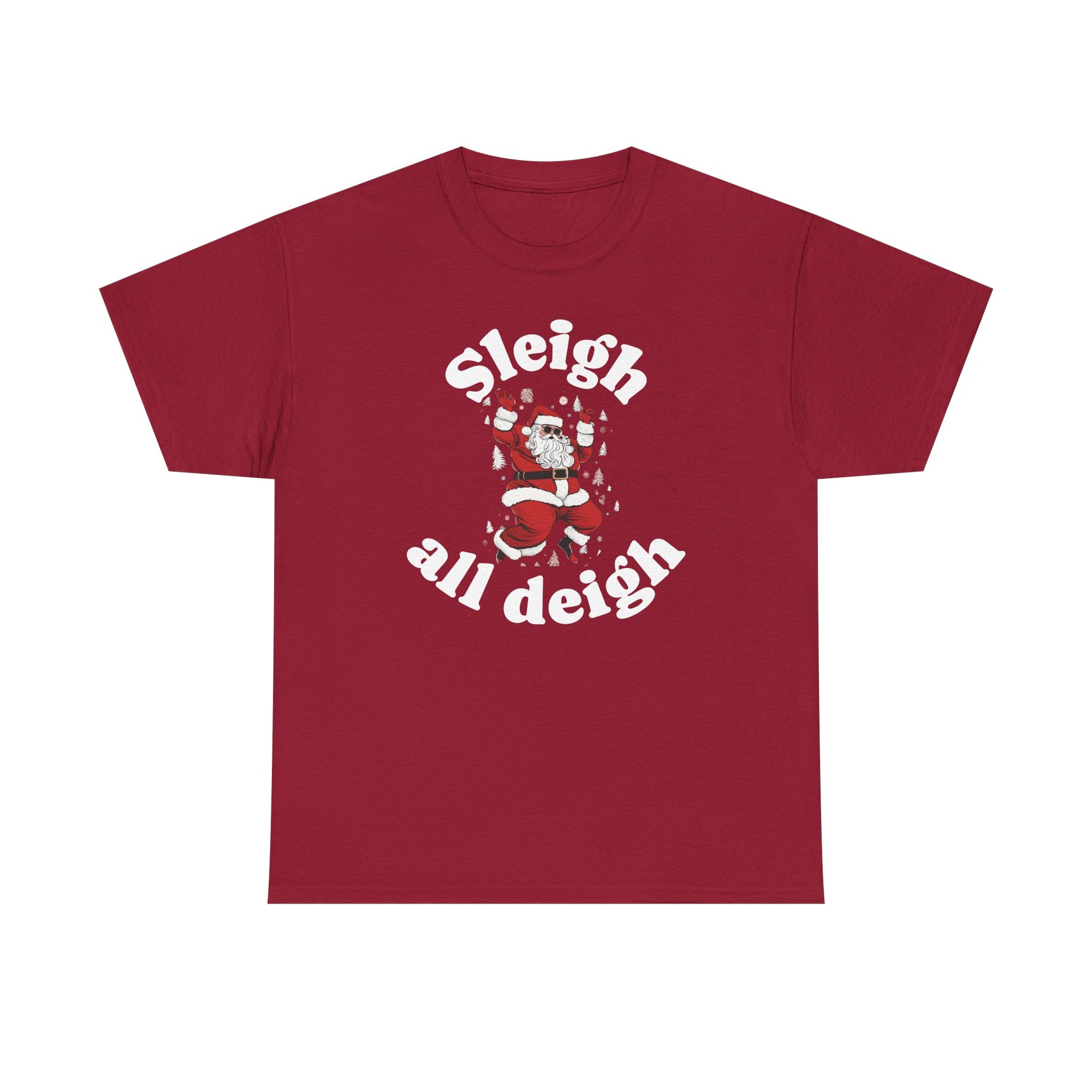 Sleigh all deigh Tee