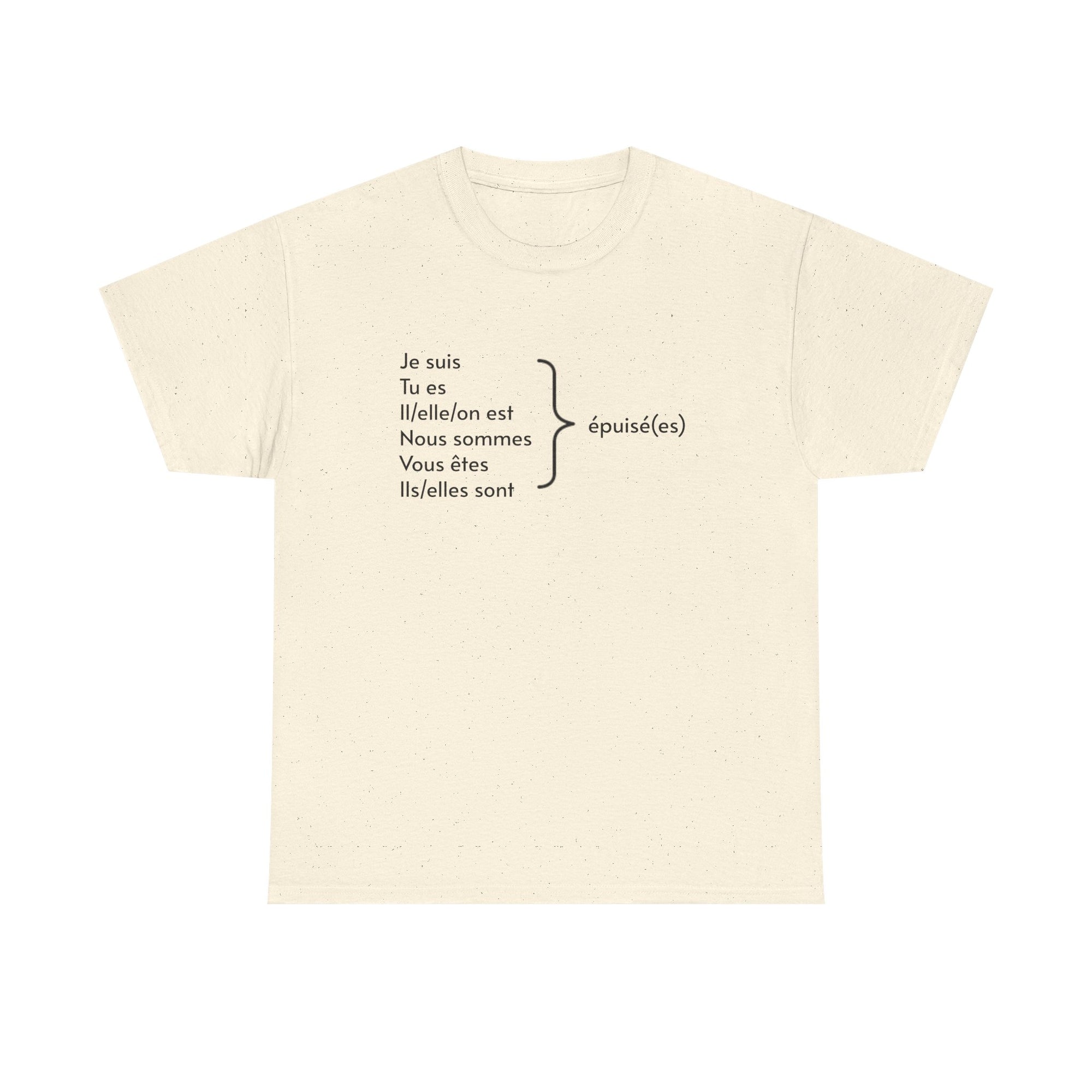I am exhausted (Je suis épuisé) Tee