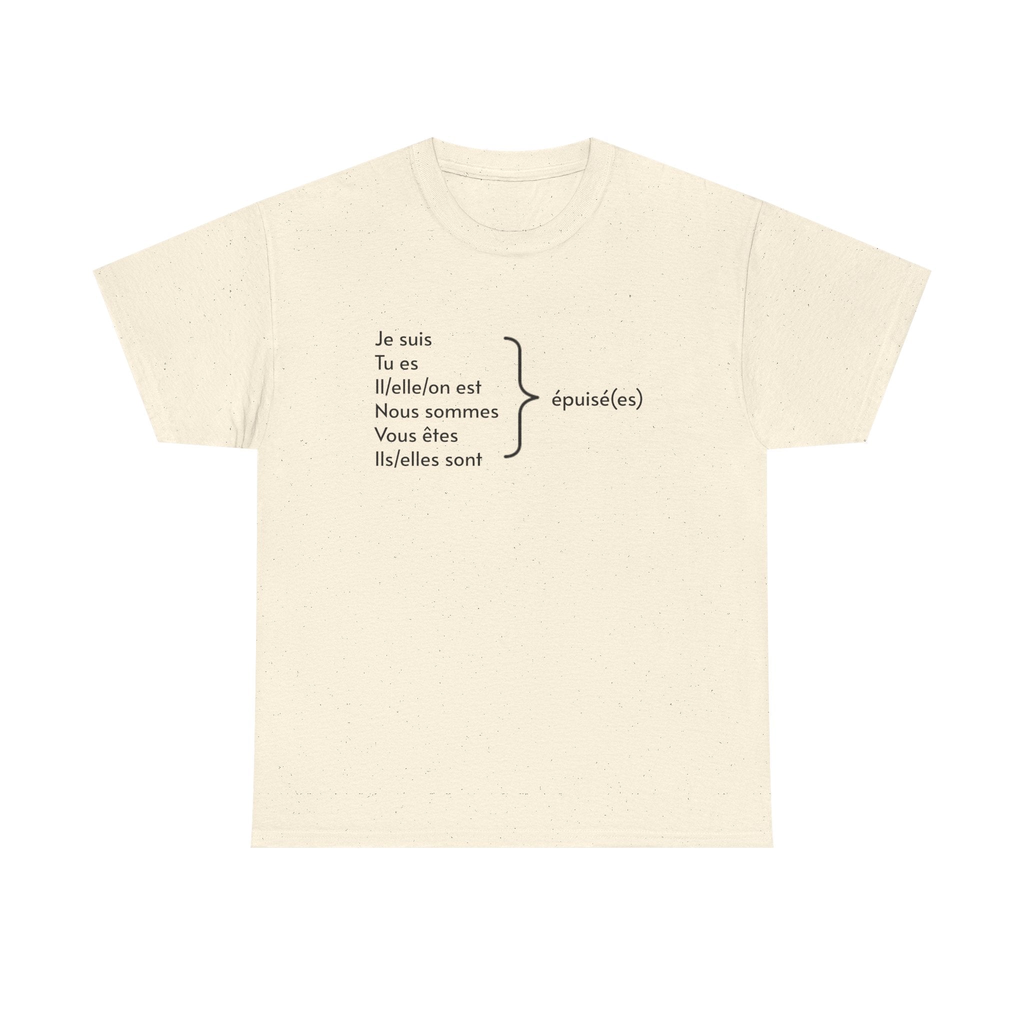 I am exhausted (Je suis épuisé) Tee