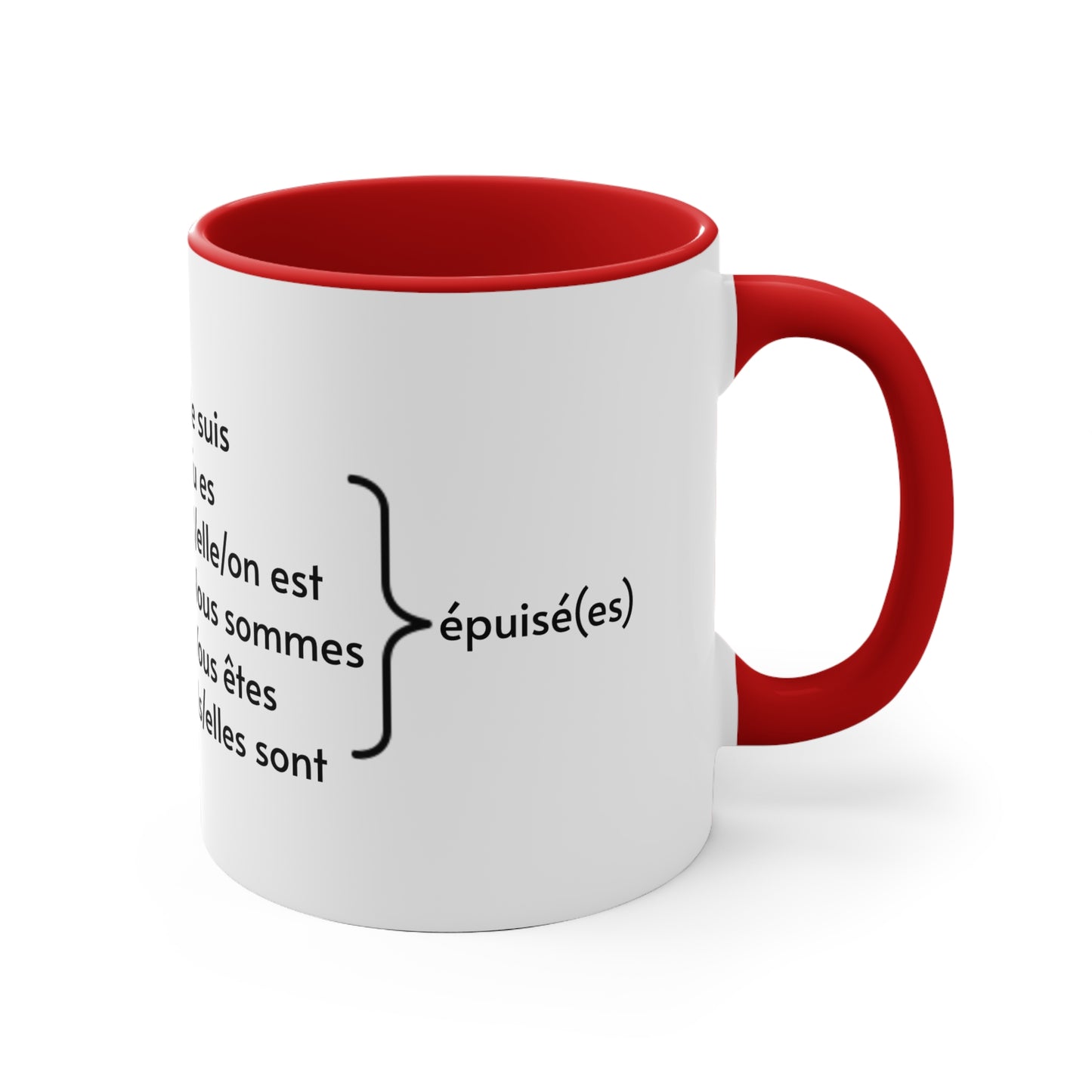 Je suis épuisé (I am exhausted) 11oz Accent Mug