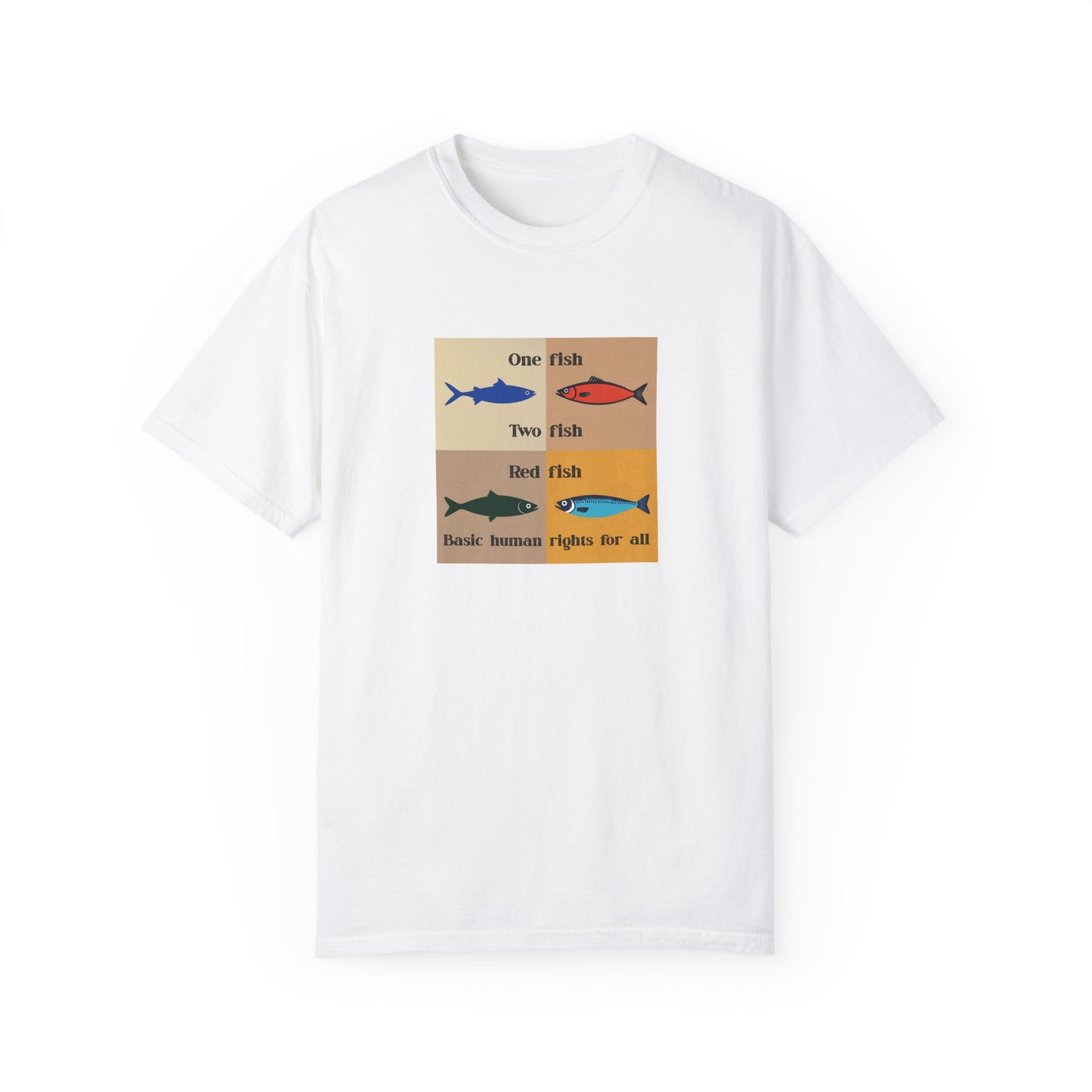 One Fish two fish human rights for all T-shirt