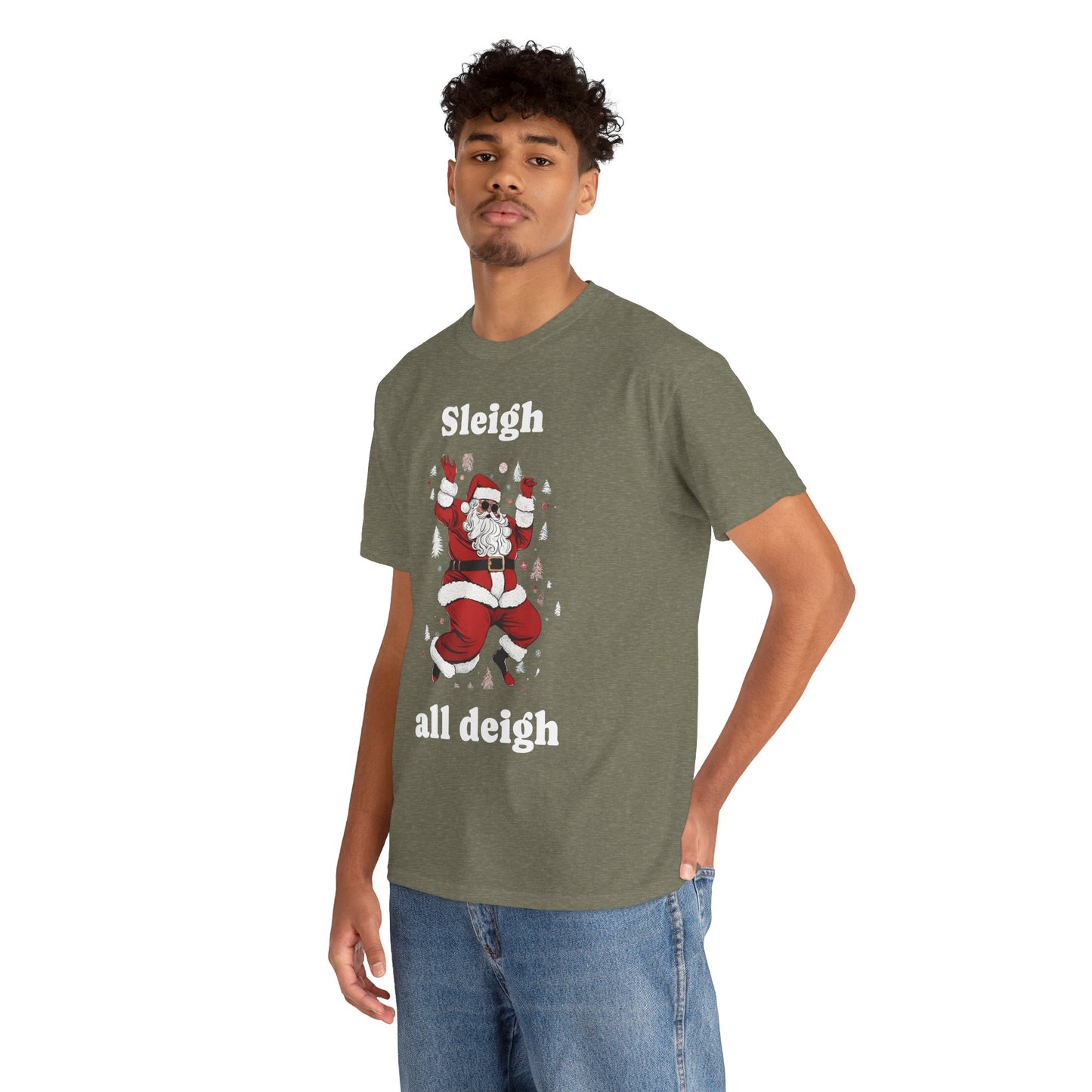 Sleigh all deigh Santa Tee
