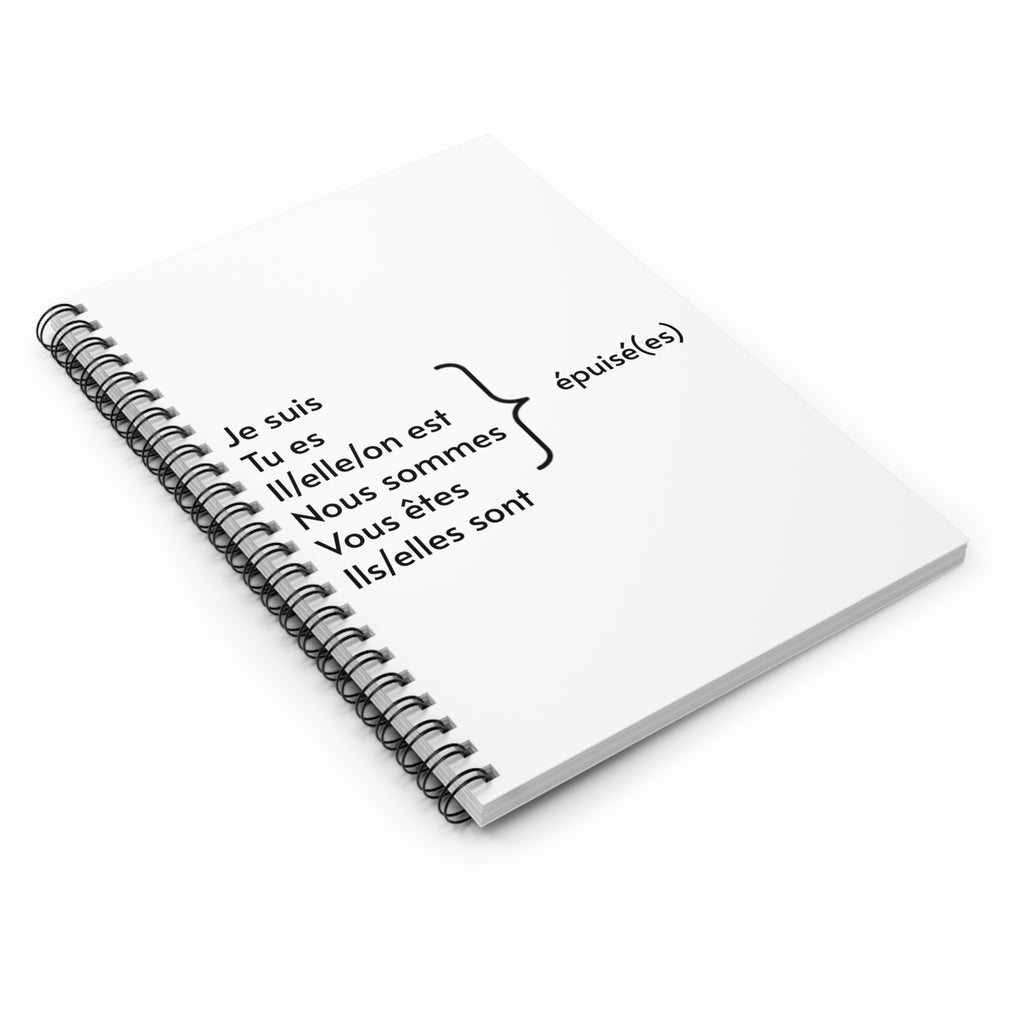 Je suis épuisée I'm exhausted French Spiral Notebook - La Vie Bien - Chic French gifts - French accessories - French dia