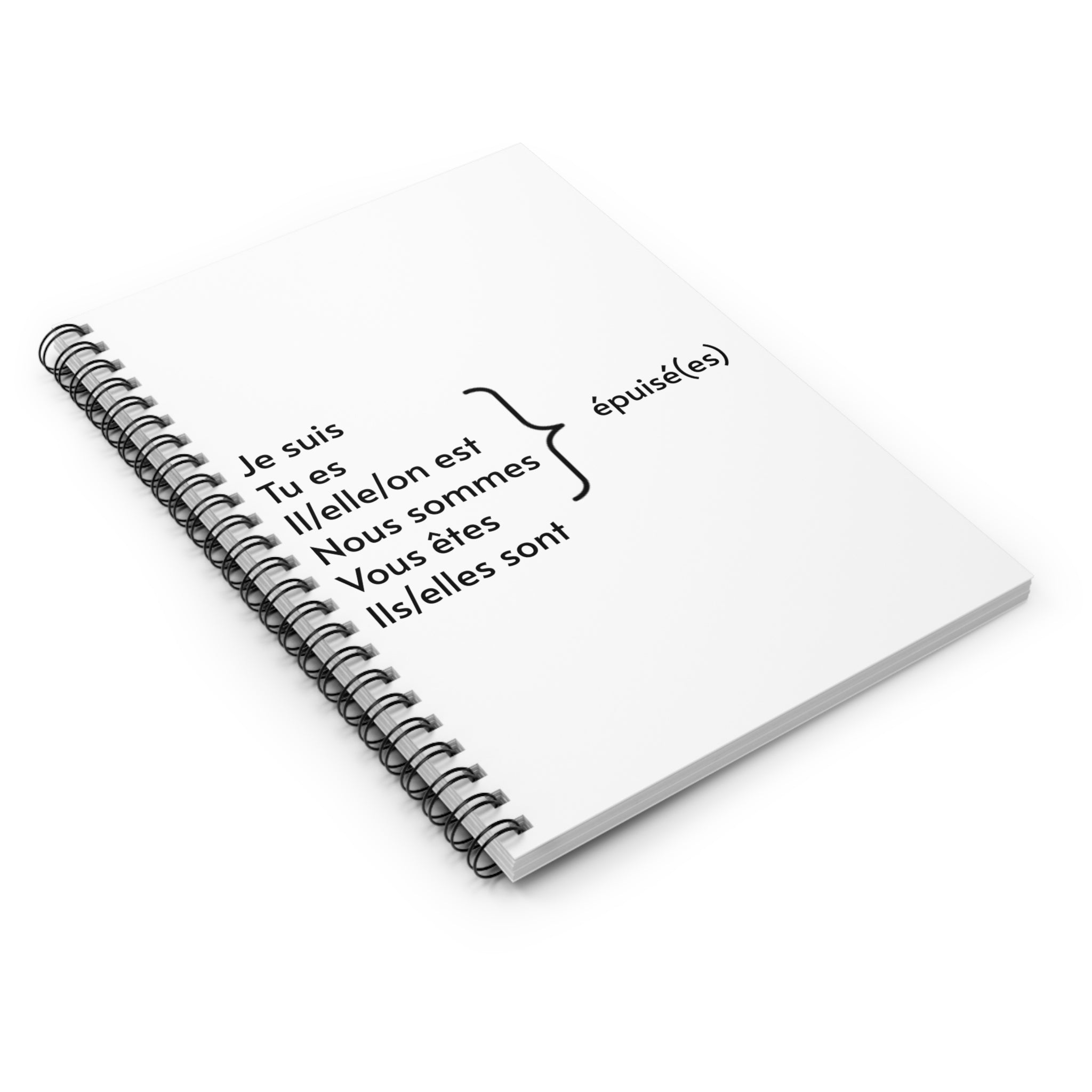 Je suis épuisée I'm exhausted French Spiral Notebook