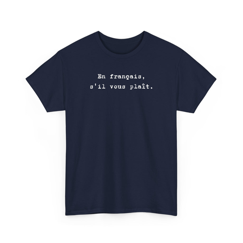 En français s'il vous plaît t-shirt, top for French teacher or French student, Francophone