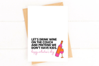 Let's Pretend We Don't Have Kids Valentines Day Card Orange and Pink by Five Dot Post