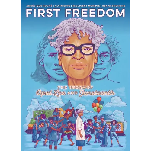 First Freedom: The Story of Opal Lee and Juneteenth - Paperback