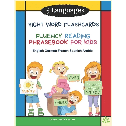 5 Languages Sight Word Flashcards Fluency Reading Phrasebook for Kids- English German French Spanish Arabic: 120 Kids flash cards high frequency words - Paperback Books La Vie Bien 5 Languages Sight Word Flashcards Fluency Reading Phrasebook for Kids- English German French Spanish Arabic: 120 Kids flash cards high frequency words - Paperback