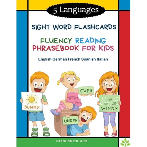 5 Languages Sight Word Flashcards Fluency Reading Phrasebook for Kids - English German French Spanish Italian: 120 Kids flash cards high frequency wor - Paperback Books La Vie Bien 5 Languages Sight Word Flashcards Fluency Reading Phrasebook for Kids - English German French Spanish Italian: 120 Kids flash cards high frequency wor - Paperback