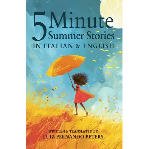 5 Minute Italian Summer Stories for Kids: Short Story Books in Italian and English 1+ years Bilingual Stories Collection for Reading to 2 year olds, 3 - Paperback Books La Vie Bien 5 Minute Italian Summer Stories for Kids: Short Story Books in Italian and English 1+ years Bilingual Stories Collection for Reading to 2 year olds, 3 - Paperback