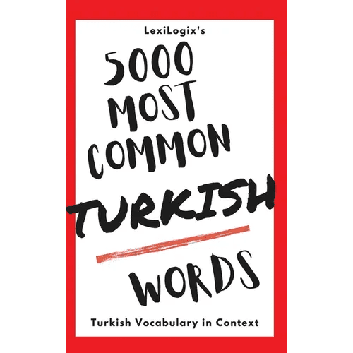 5000 Most Common Turkish Words: Turkish Vocabulary in Context - Hardcover Books La Vie Bien 5000 Most Common Turkish Words: Turkish Vocabulary in Context - Hardcover