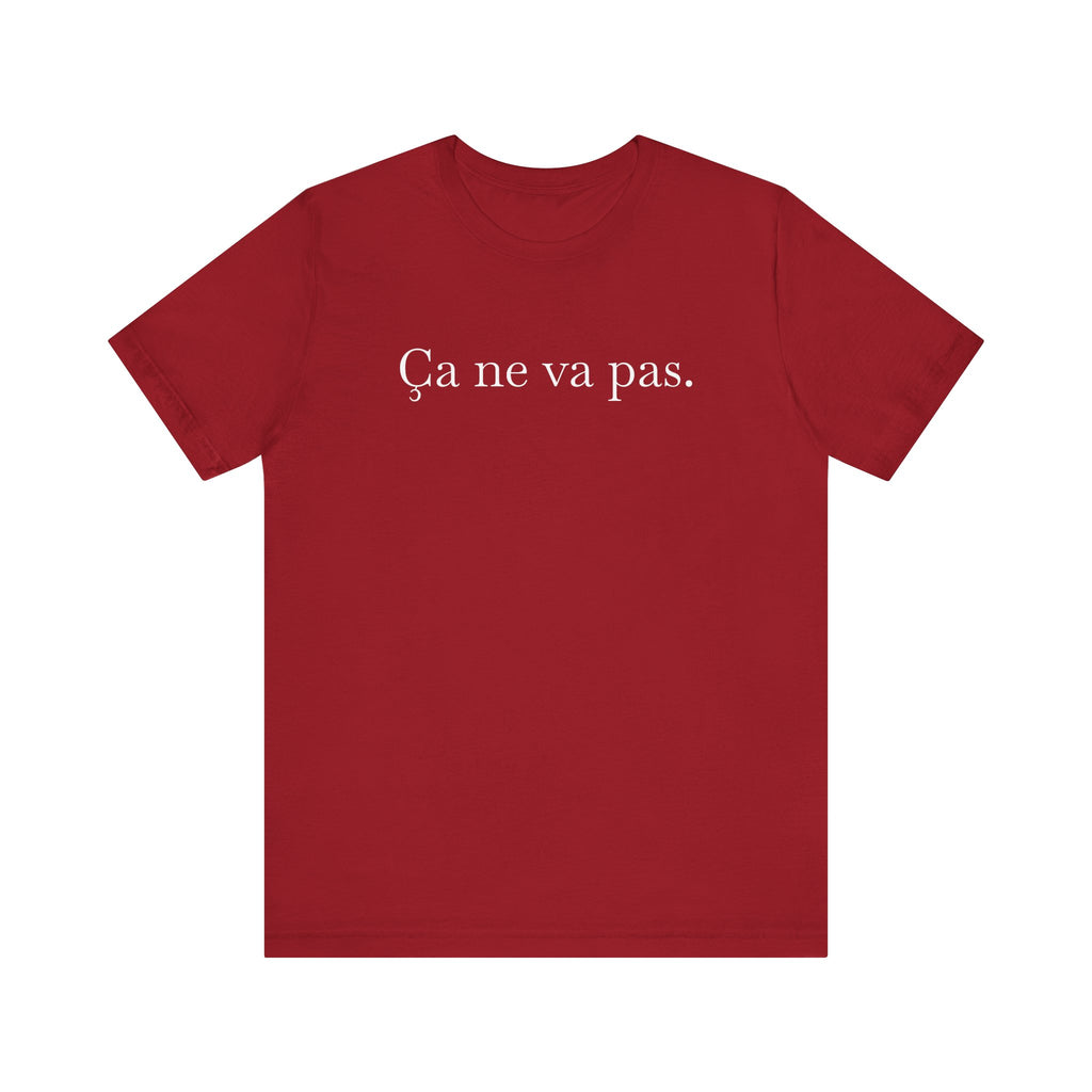 Ca ne va pas Unisex Jersey Tee