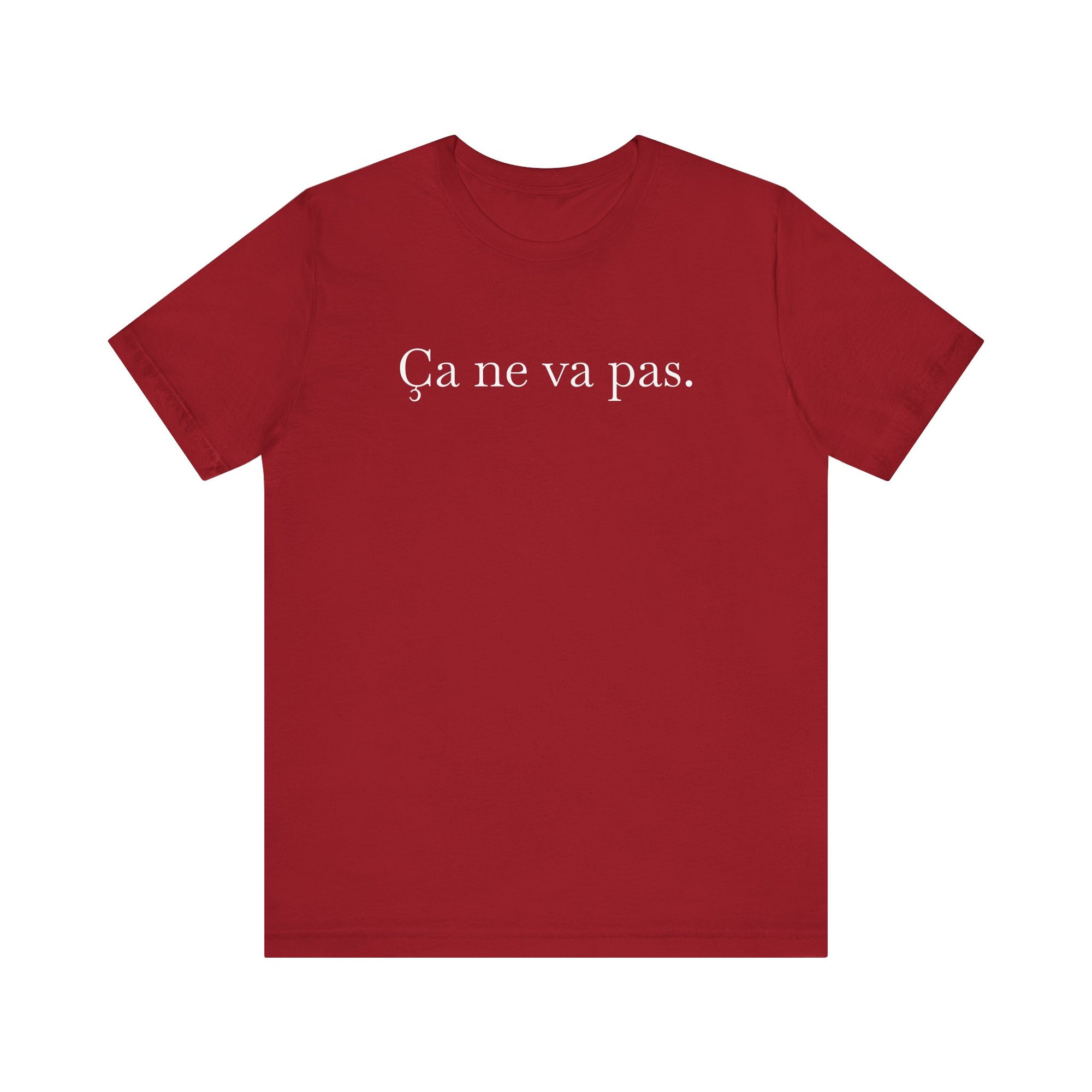 Ca ne va pas Unisex Jersey Tee