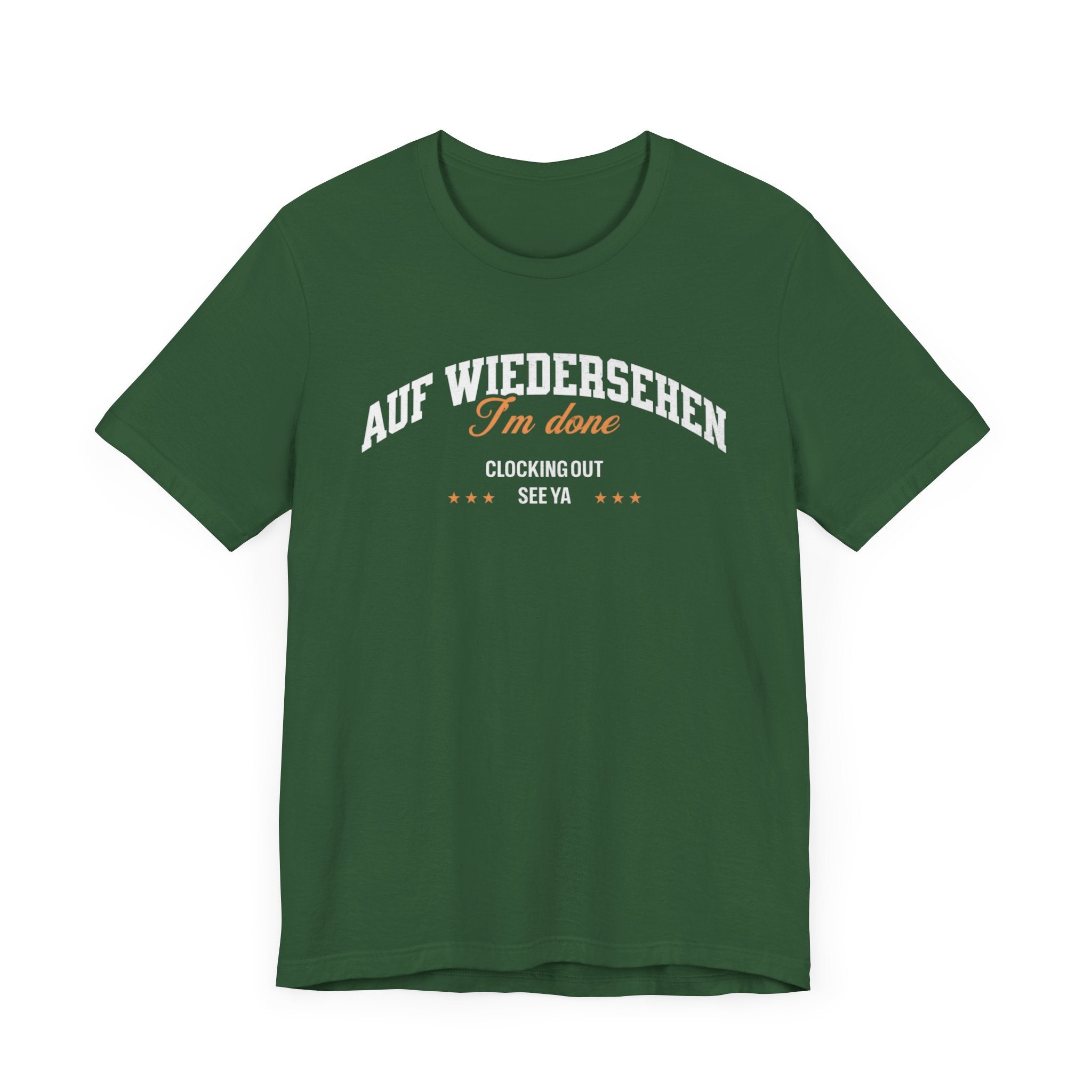 Auf Wiedersehen, I'm Done, clocking out, see ya tee - La Vie Bien - Auf wiedersehen tee - Clocking out tee