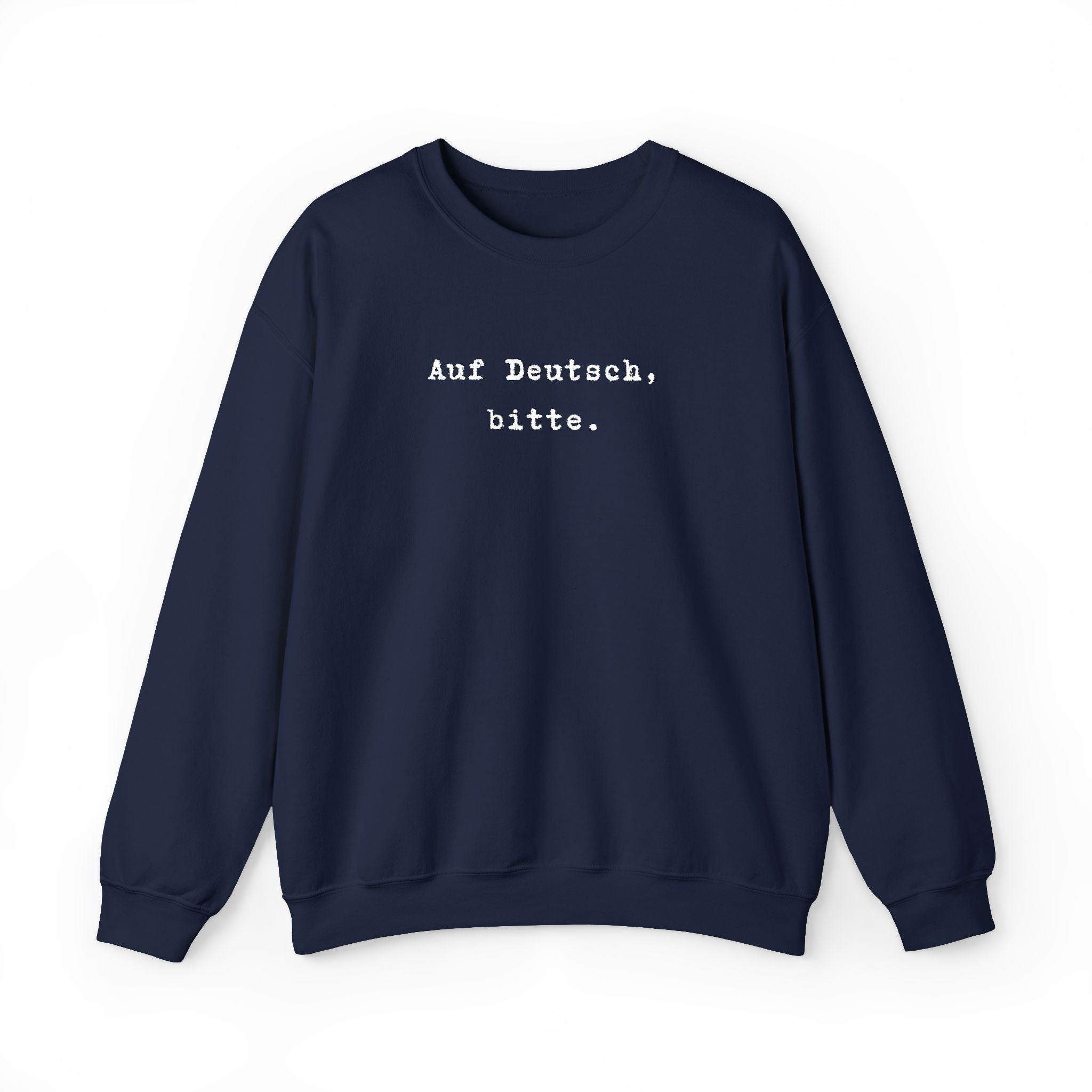 Auf Deutsch bitte Crewneck Sweatshirt | German Text, Minimalist Typography