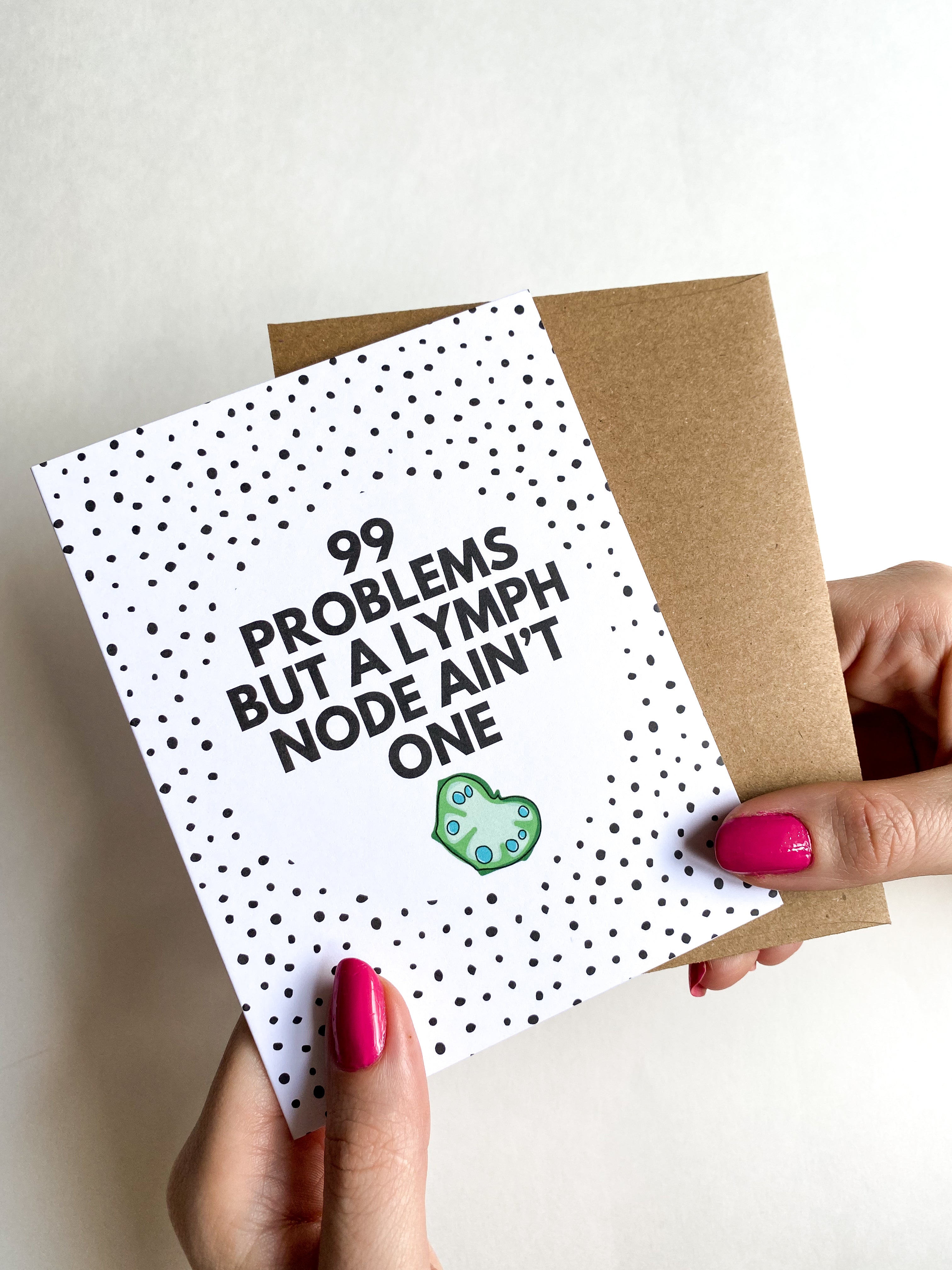 99 Problems But a Lymph Node Ain't One Lymphoma Cancer Get Well Card