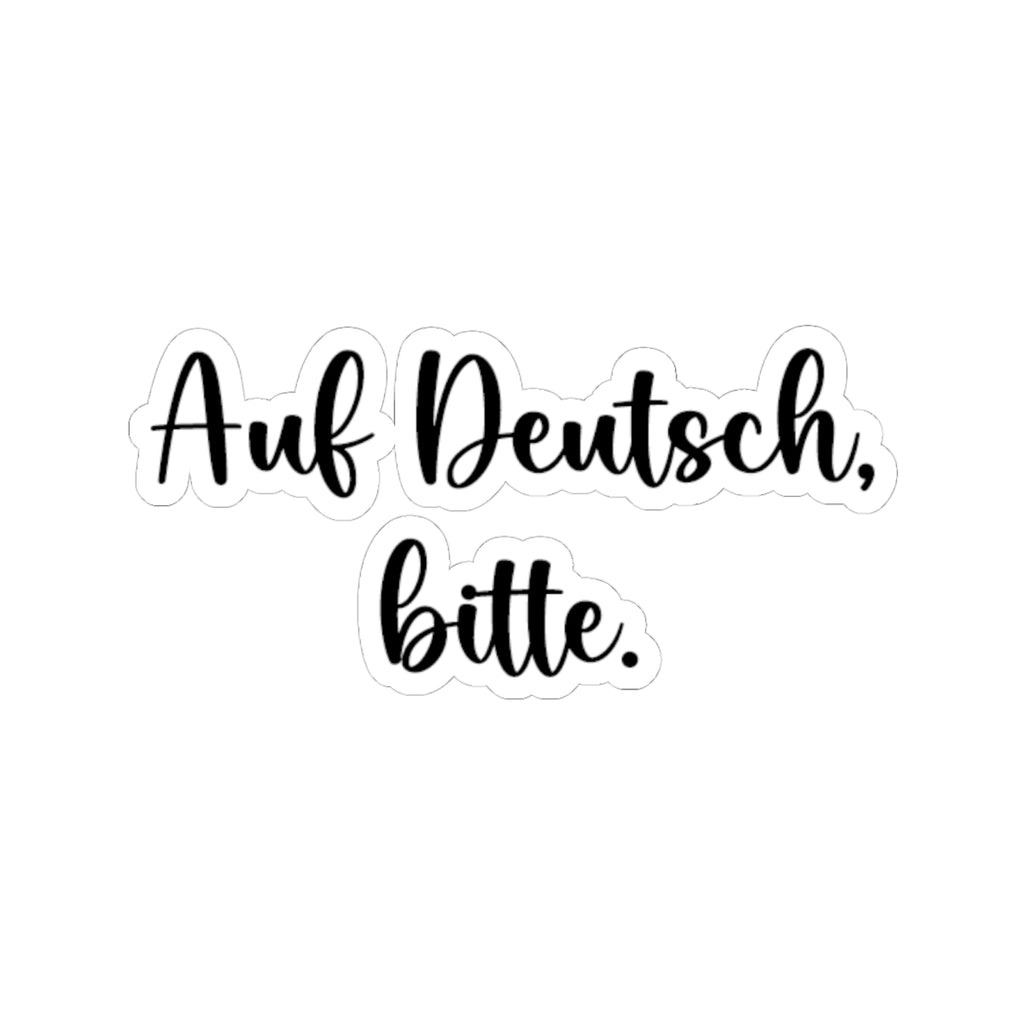 Auf Deutsch Kiss-Cut Sticker, German Phrase Vinyl Sticker