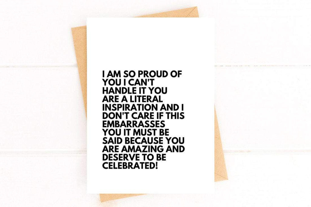 I am So Proud of You I Can't Handle It Encouragement Congratulations Card