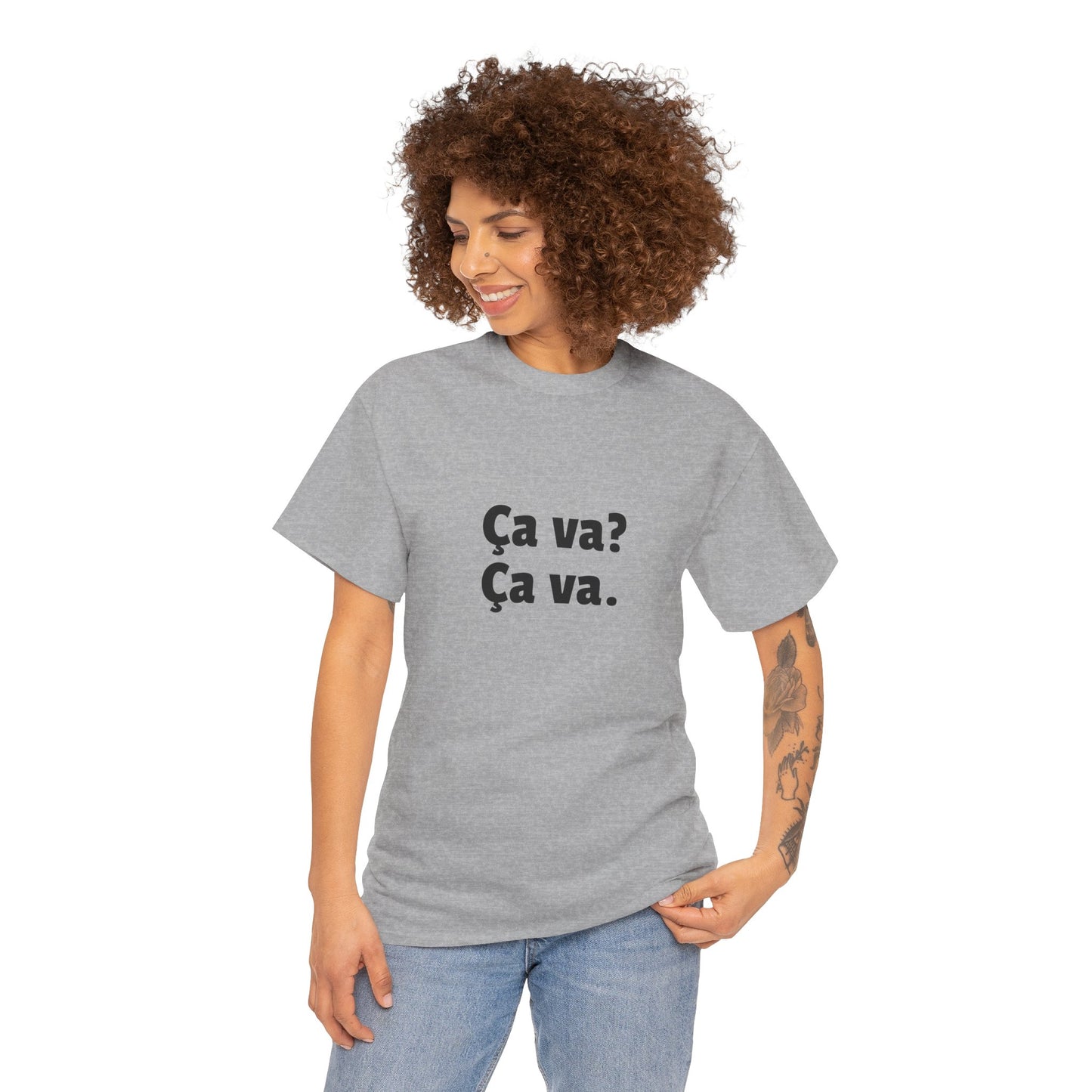 Ca va? Ça va. Tee