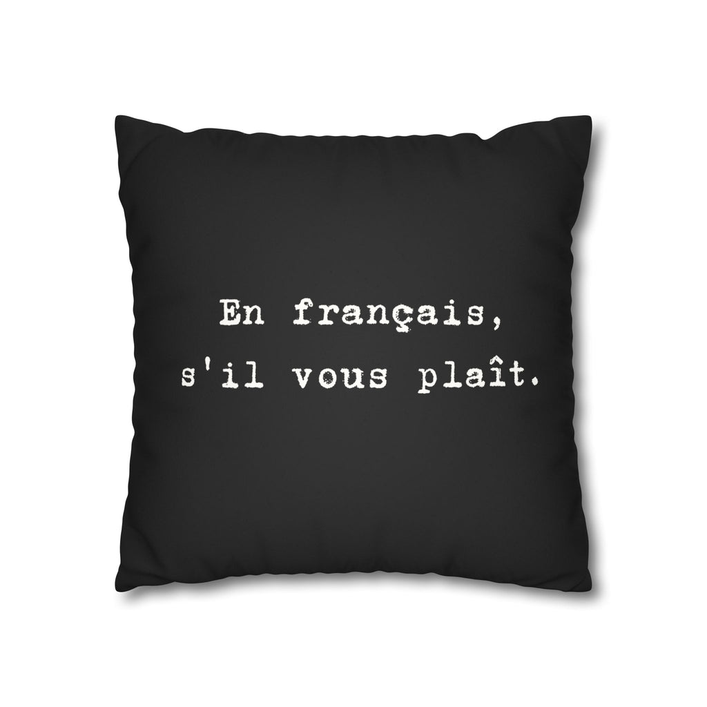 En français s'il vous plaît Faux Suede Square Pillowcase | French phrase pillow