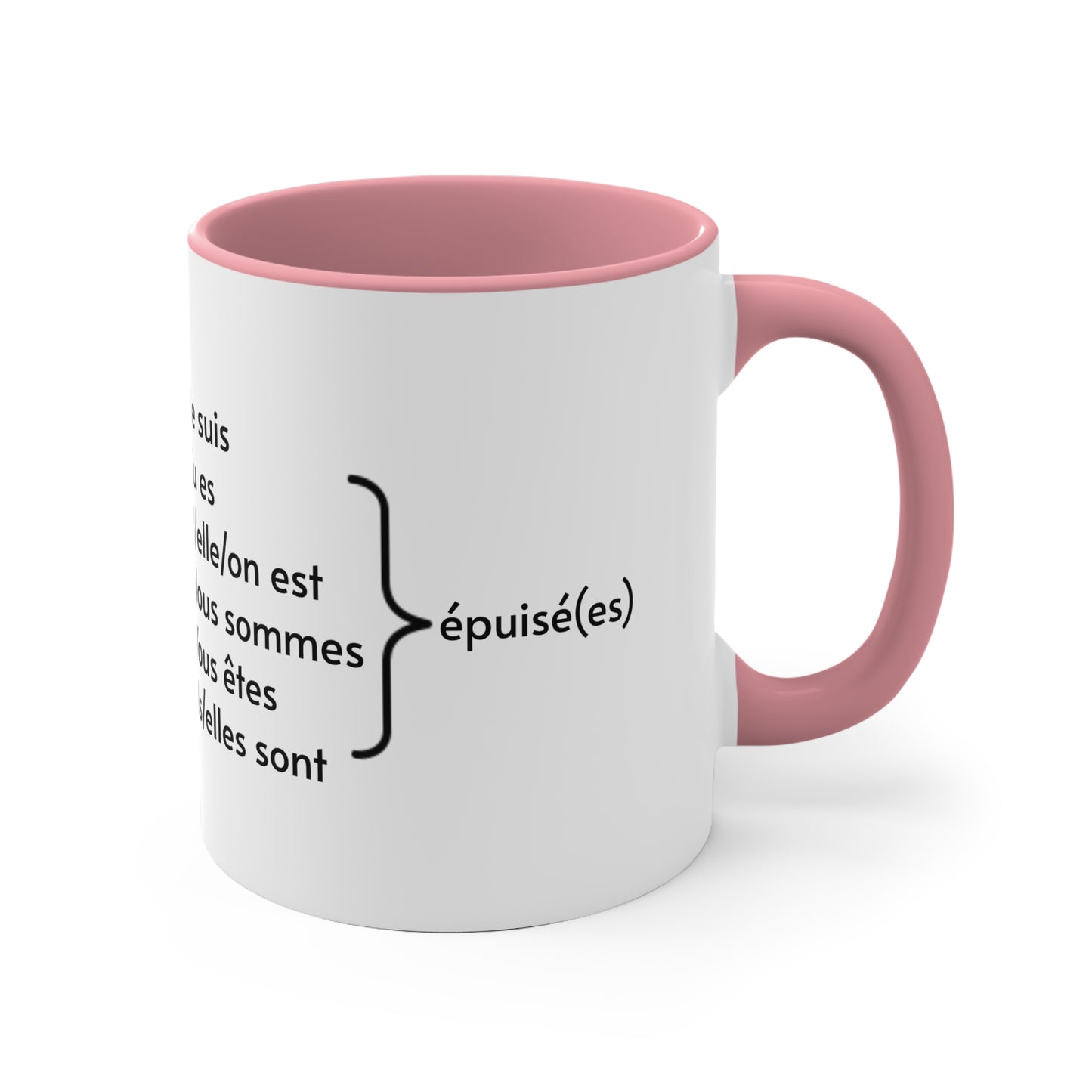 Je suis épuisé (I am exhausted) 11oz Accent Mug