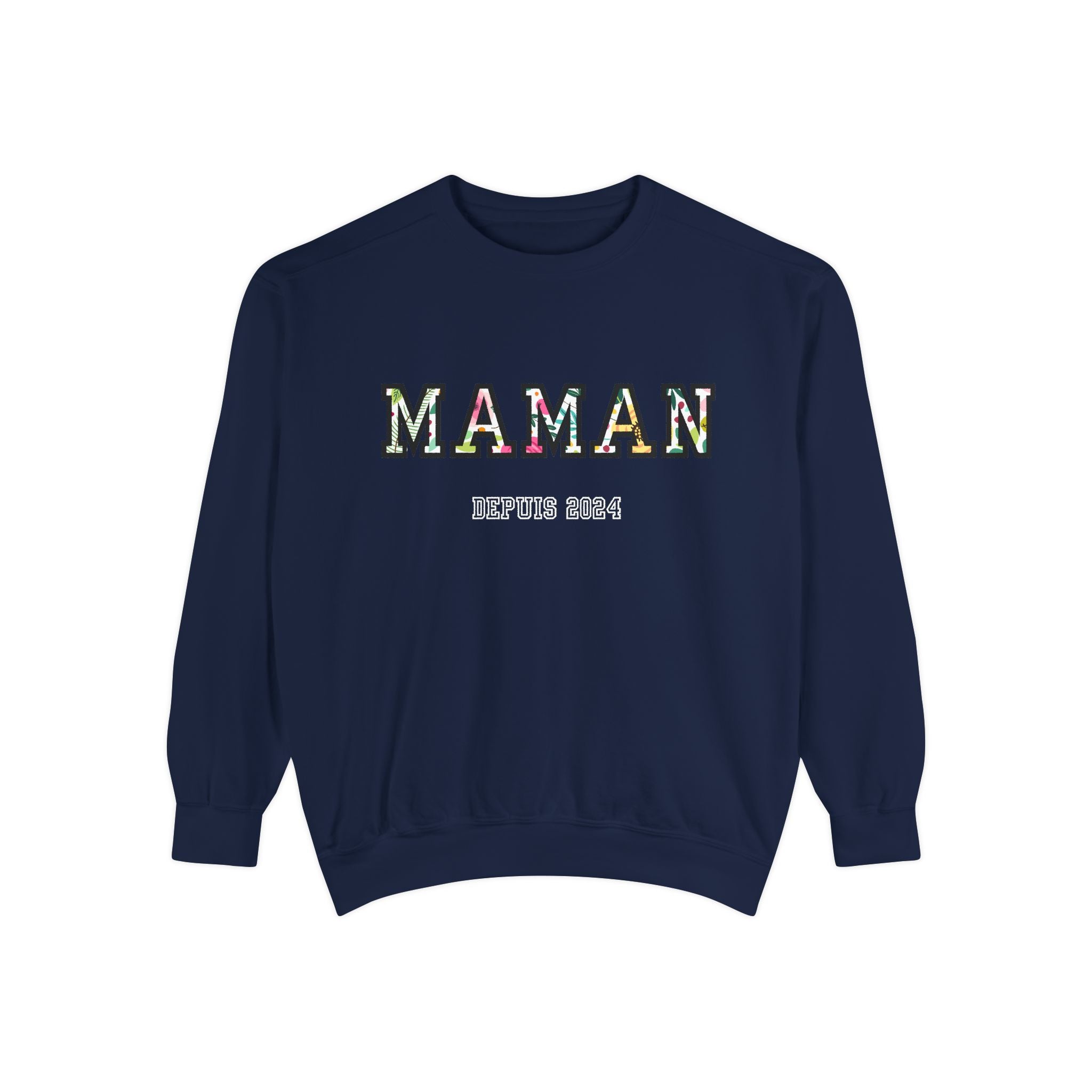 Maman Depuis (year) custom sweatshirt
