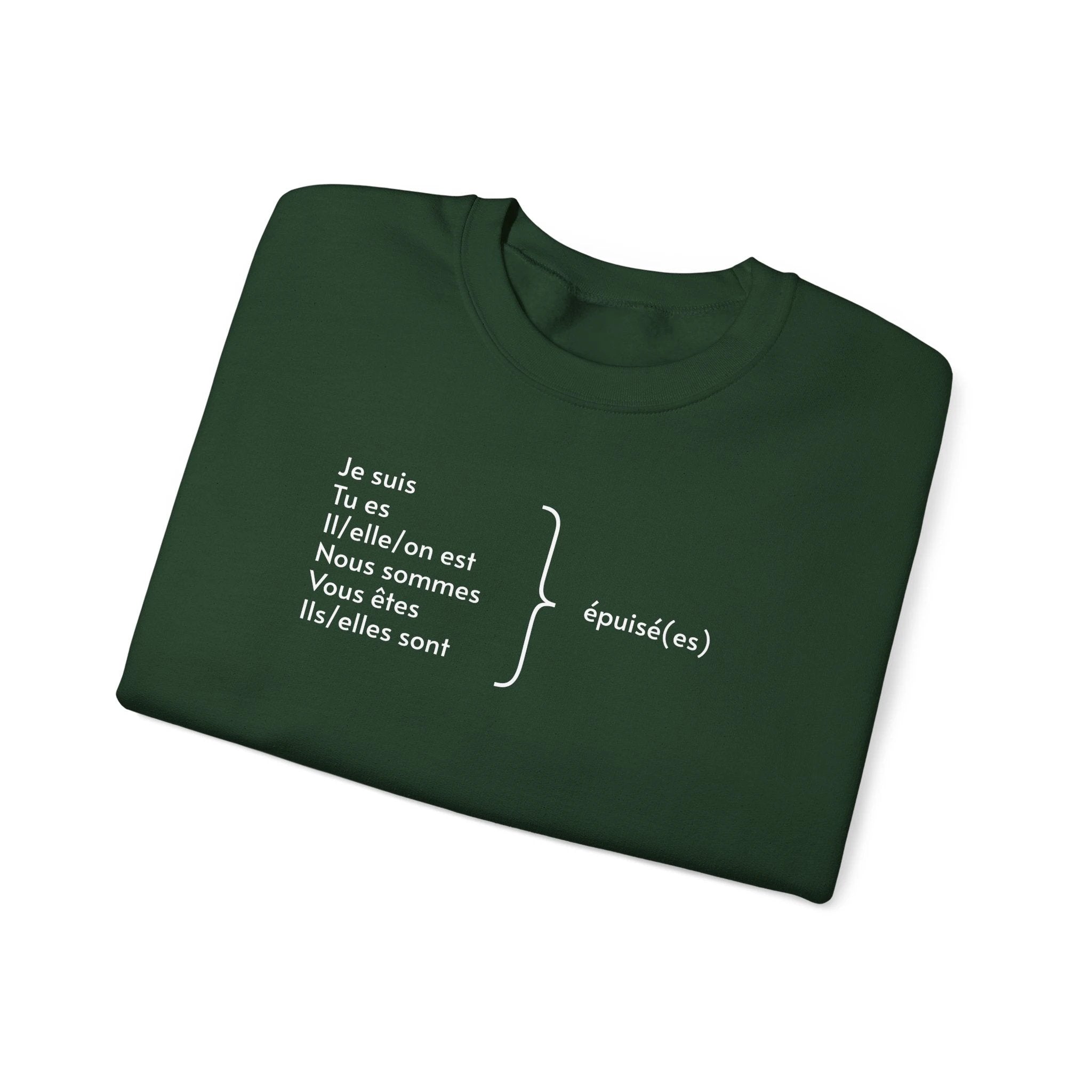 Je suis épuisée (I am exhausted) French grammar sweatshirt by Printify