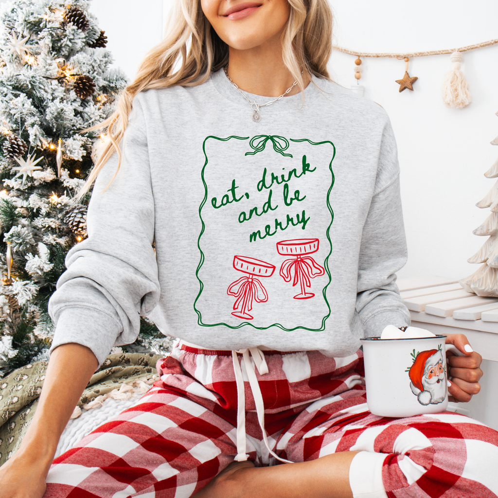 Eat Drink and Be Merry adult Sweatshirt, Christmas collection by Benny and Ray Apparel
