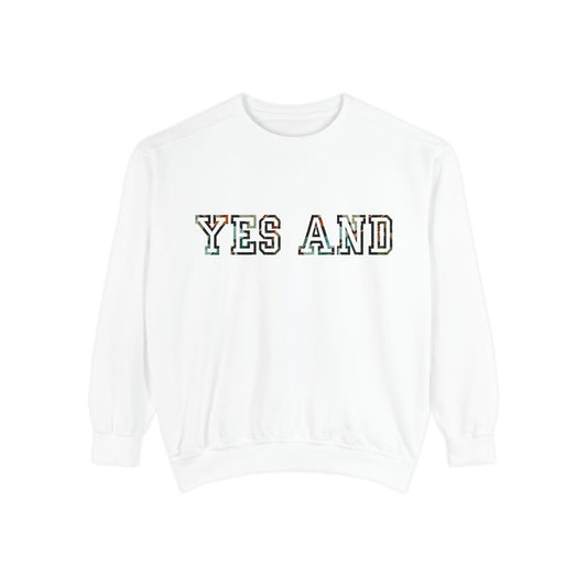 Yes and improv collegiate text Sweatshirt