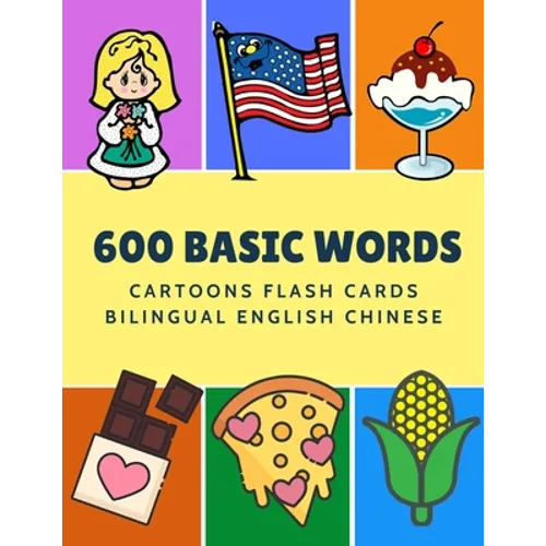 600 Basic Words Cartoons Flash Cards Bilingual English Chinese: Easy learning baby first book with card games like ABC alphabet Numbers Animals to pra - Paperback Books La Vie Bien 600 Basic Words Cartoons Flash Cards Bilingual English Chinese: Easy learning baby first book with card games like ABC alphabet Numbers Animals to pra - Paperback