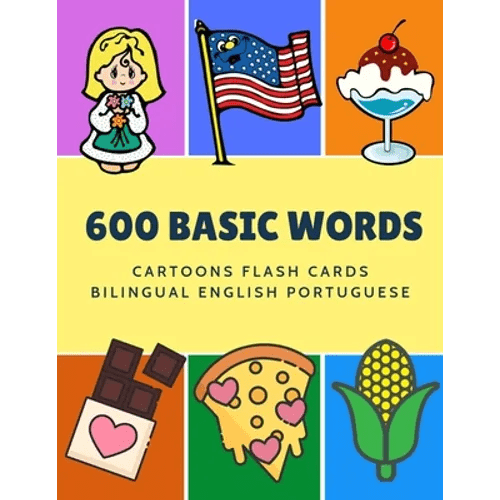 600 Basic Words Cartoons Flash Cards Bilingual English Portuguese: Easy learning baby first book with card games like ABC alphabet Numbers Animals to - Paperback Books La Vie Bien 600 Basic Words Cartoons Flash Cards Bilingual English Portuguese: Easy learning baby first book with card games like ABC alphabet Numbers Animals to - Paperback