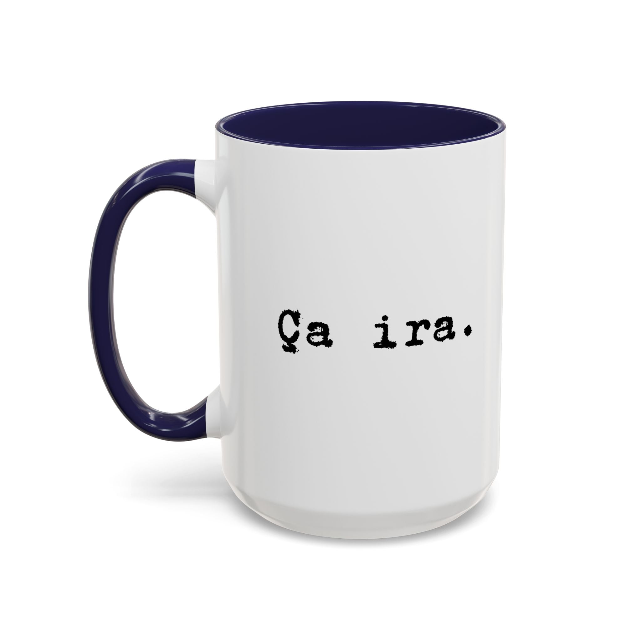 Ca ira Mug, French phrase, typewriter text, colorful accent handle