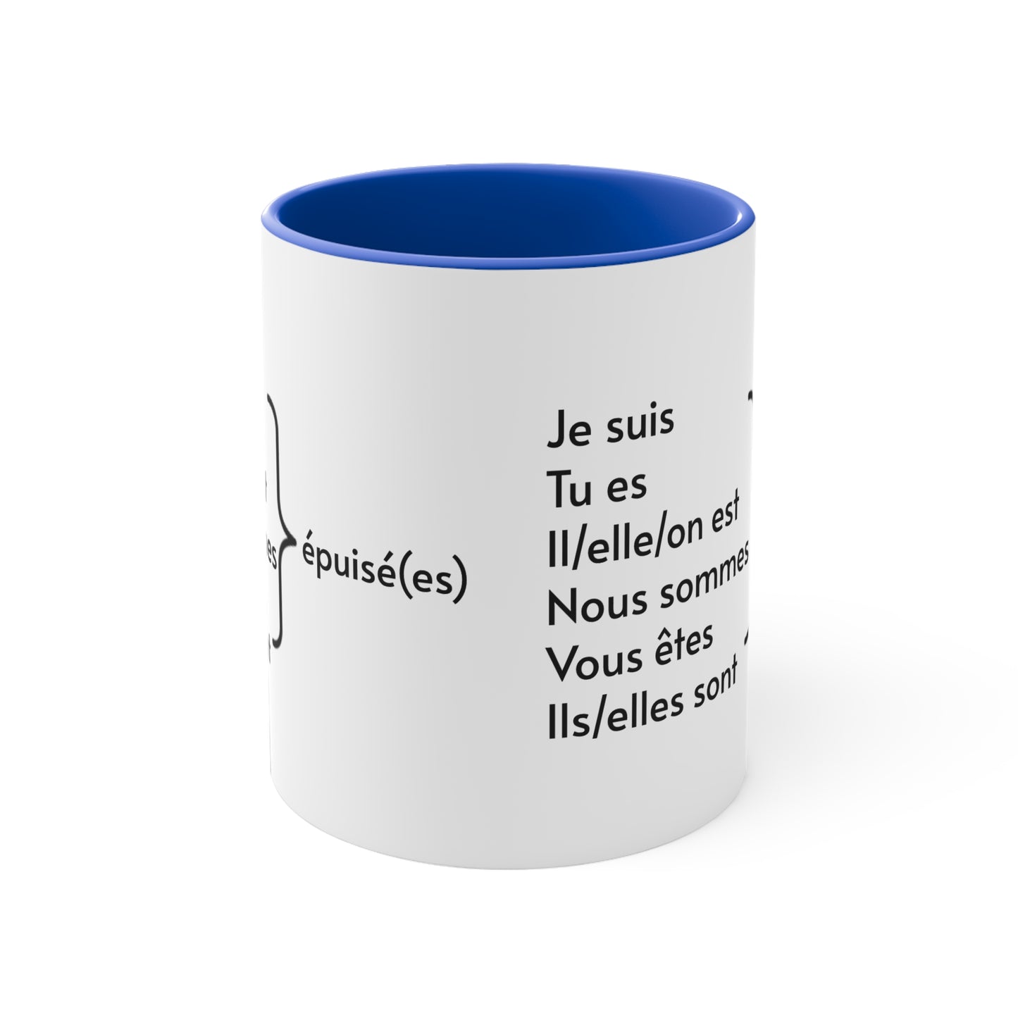 Je suis épuisé (I am exhausted) 11oz Accent Mug