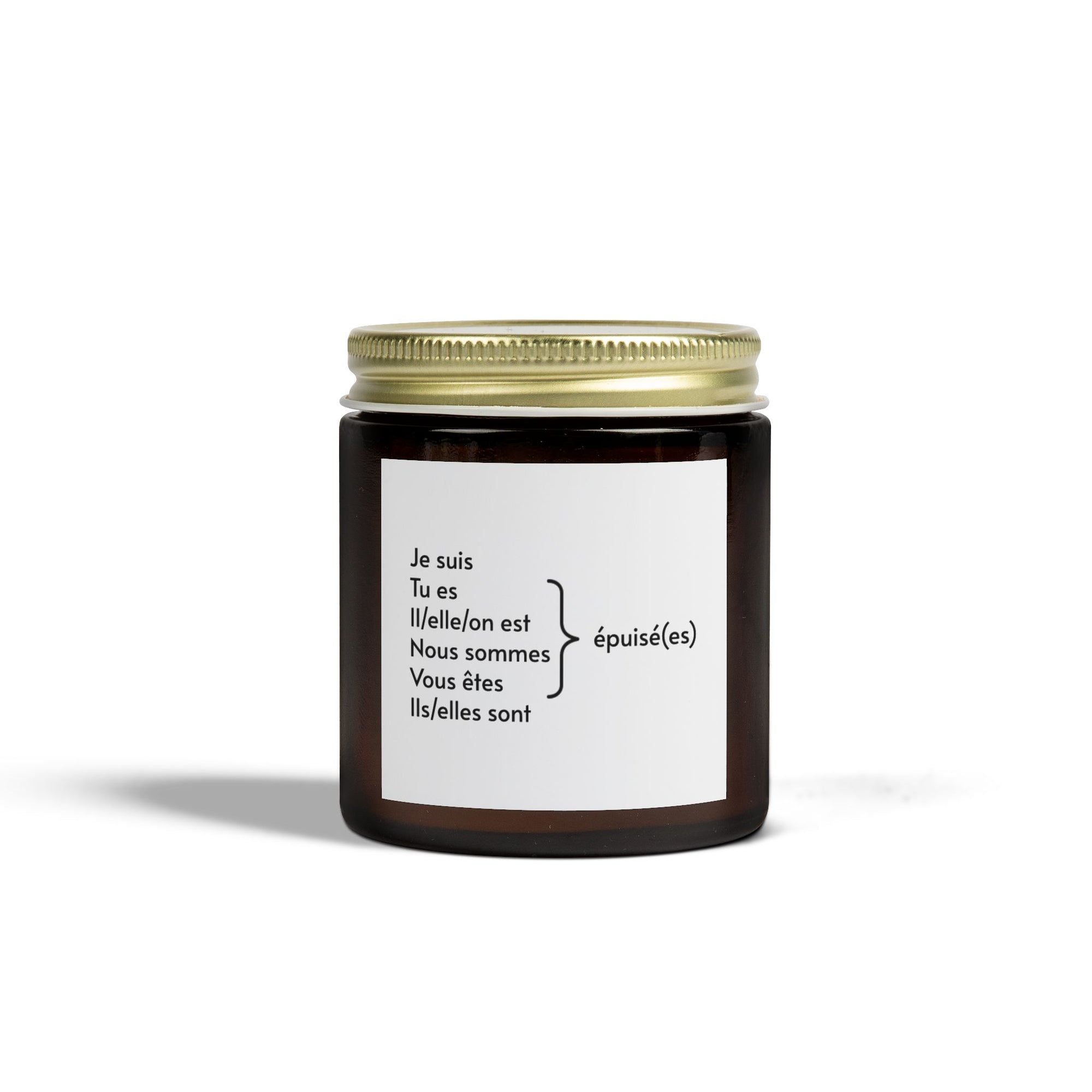 I am exhausted (French) Scented Candles