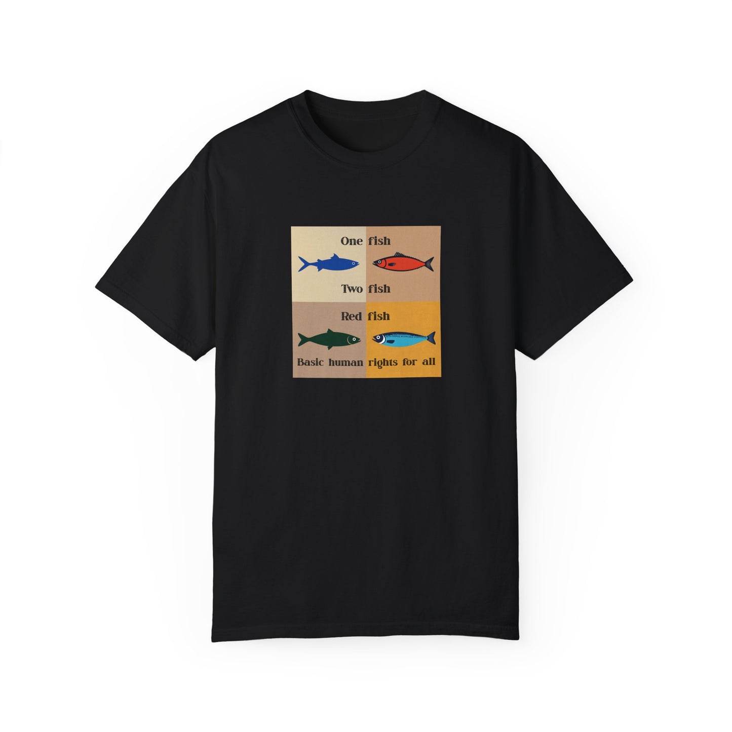One Fish two fish human rights for all T-shirt