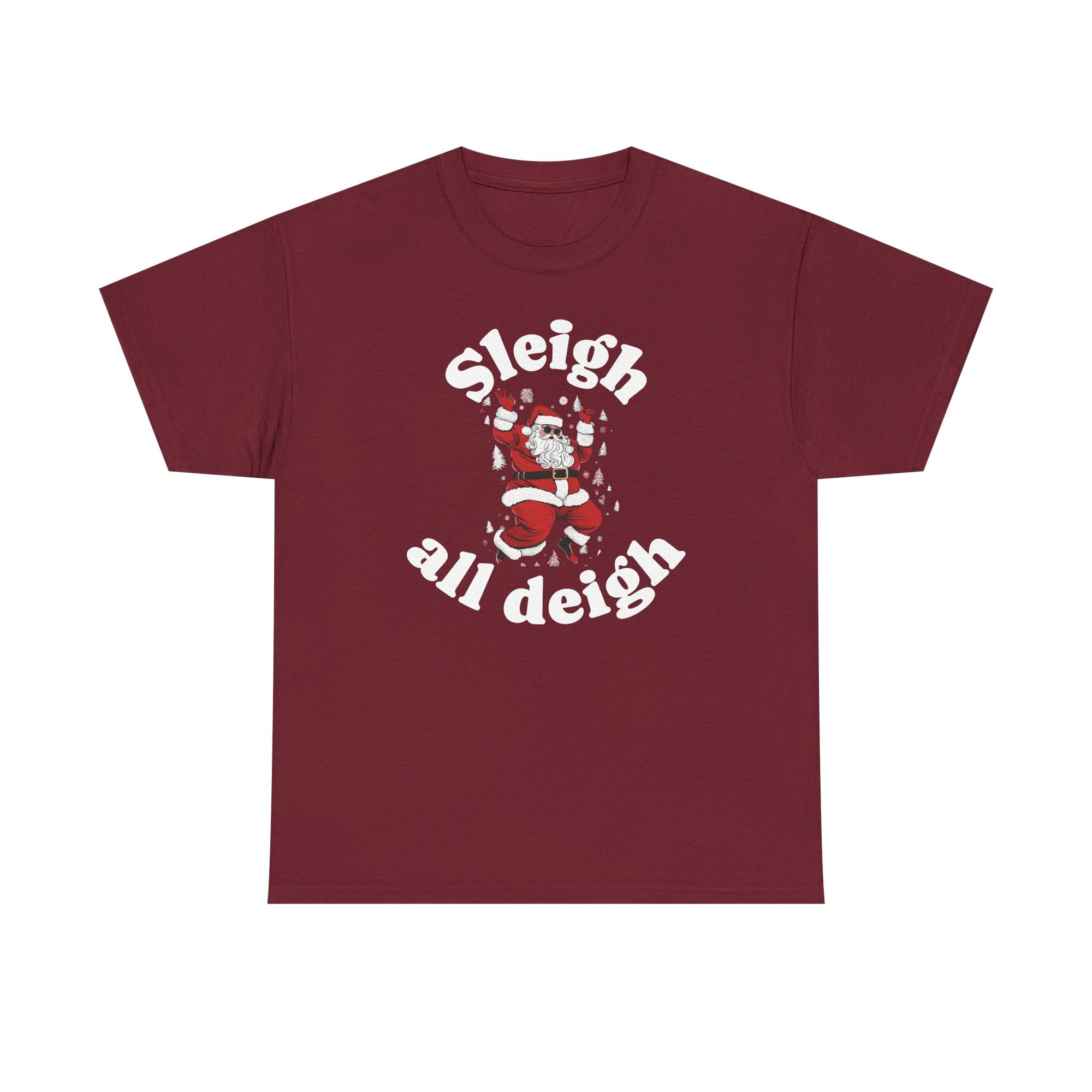Sleigh all deigh Tee